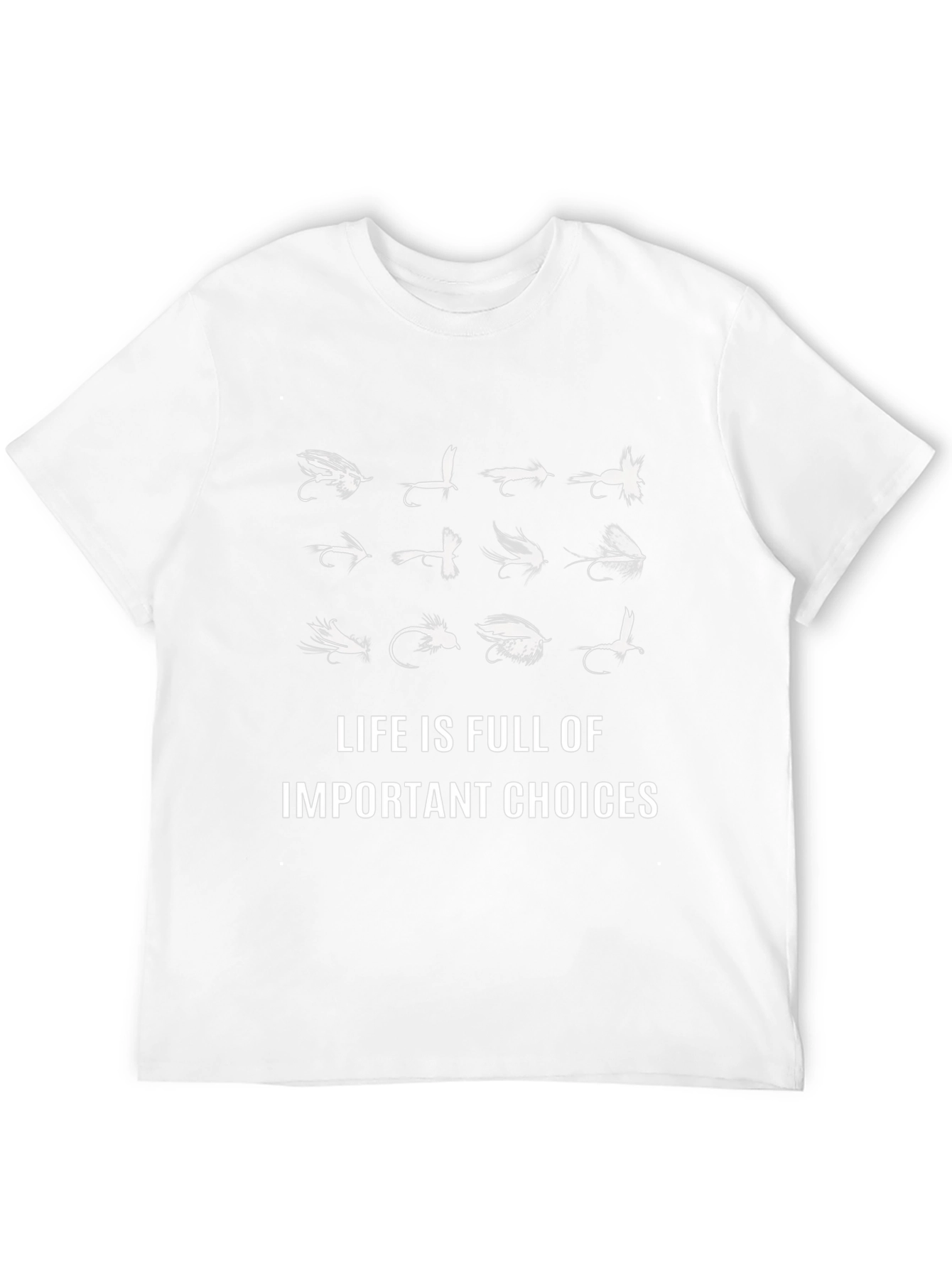 Fishing Fly T-Shirt - Important Choices