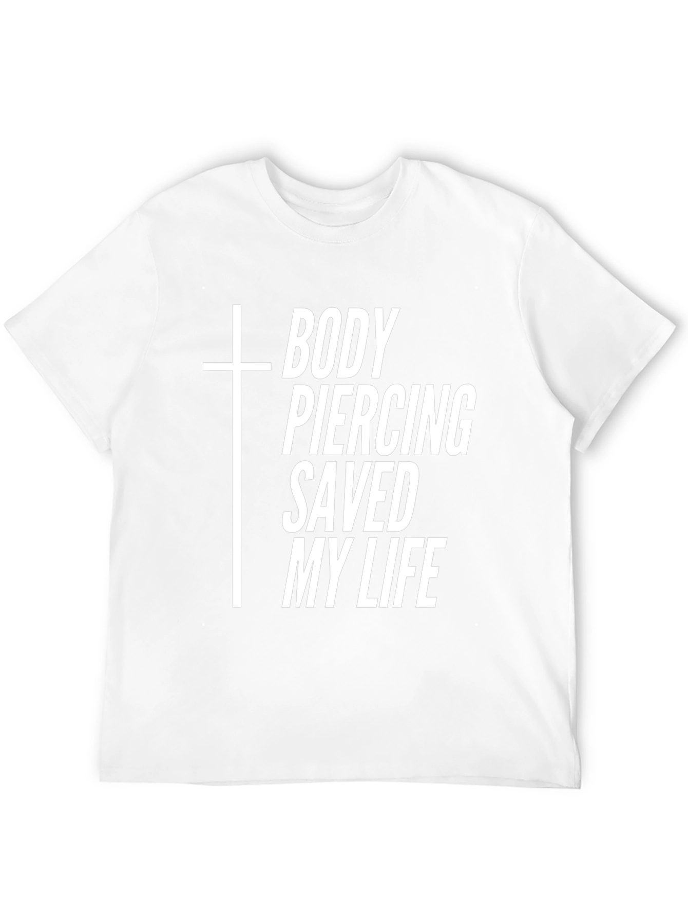 Body Piercing Saved My Life T-Shirt - Black