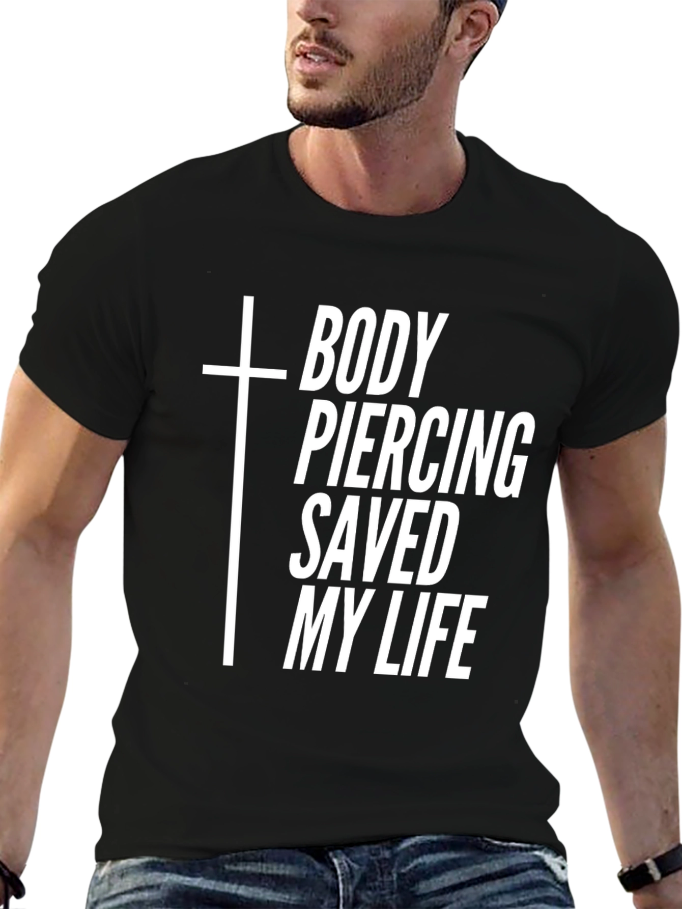 Body Piercing Saved My Life T-Shirt - Black