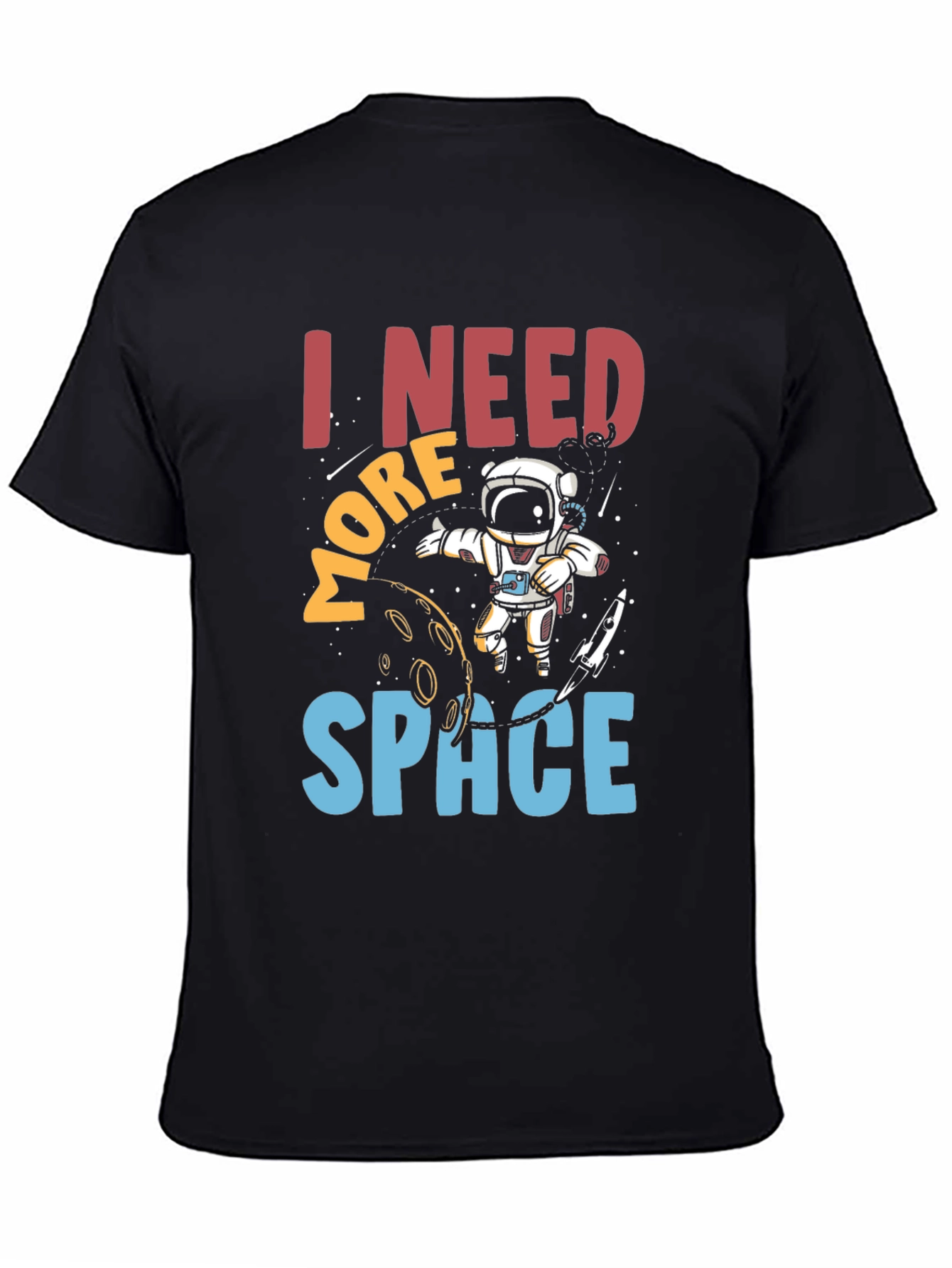 I Need More Space Astronaut Graphic T-Shirt