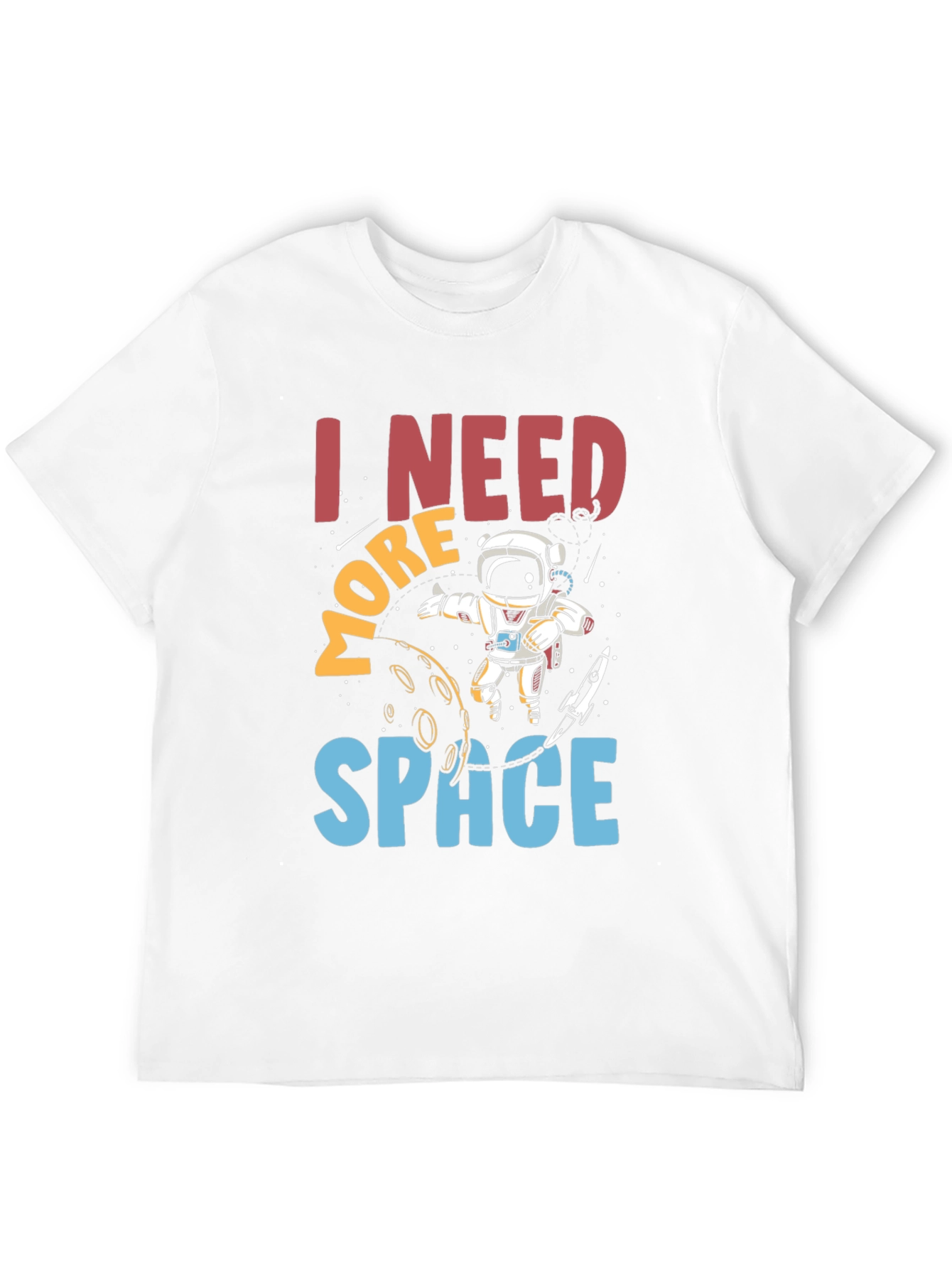 I Need More Space Astronaut Graphic T-Shirt