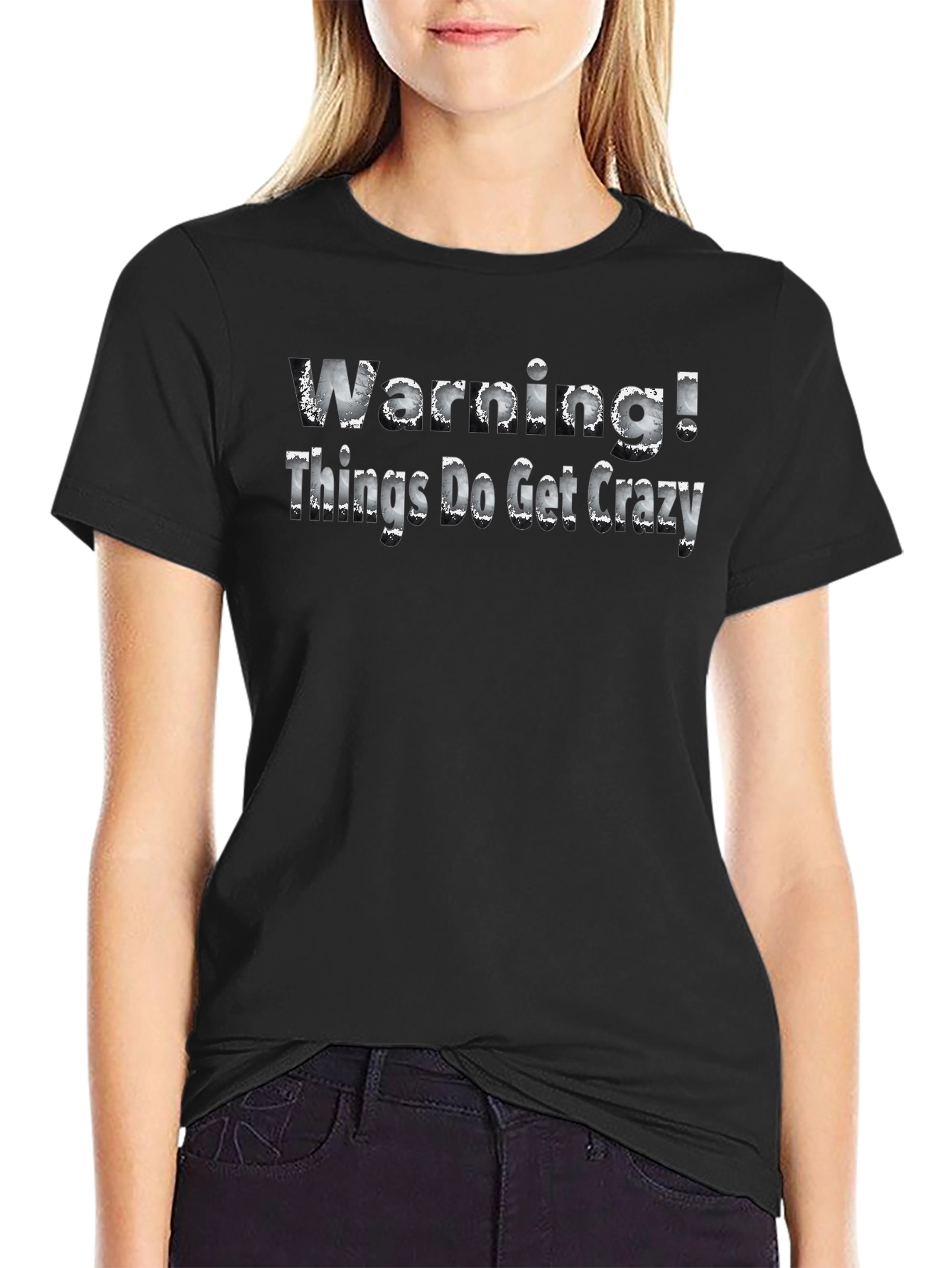Warning! Things Do Get Crazy - Novelty T-Shirt