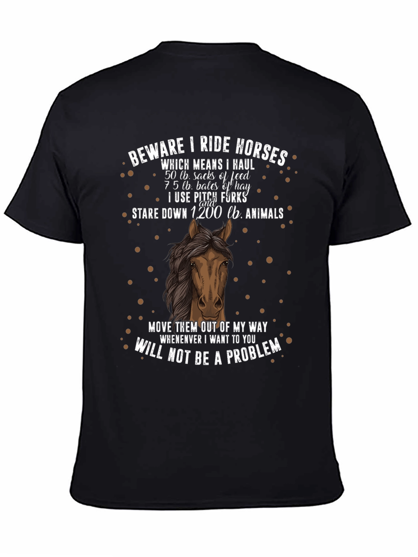 Beware I Ride Horses T-Shirt