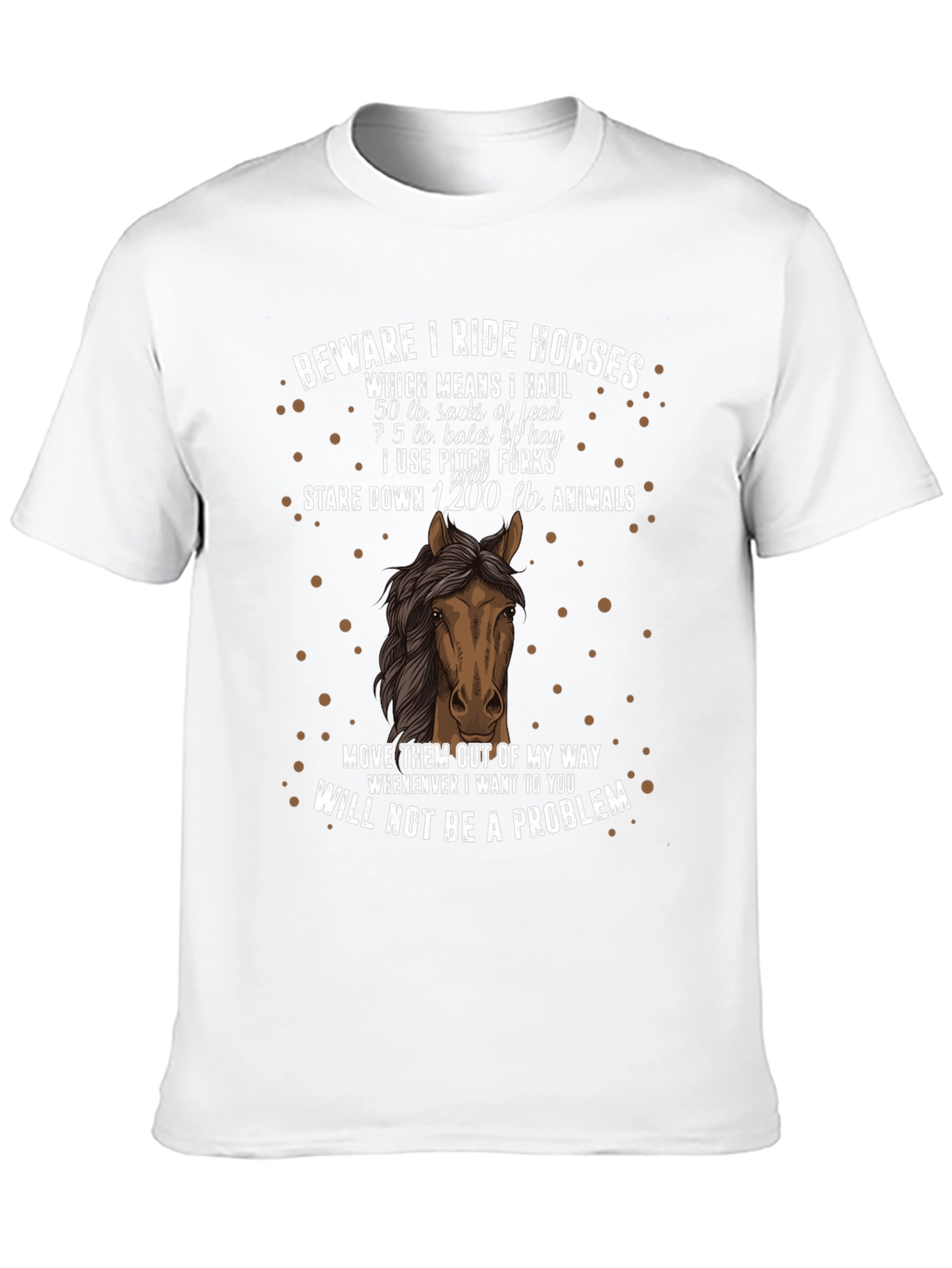 Beware I Ride Horses T-Shirt