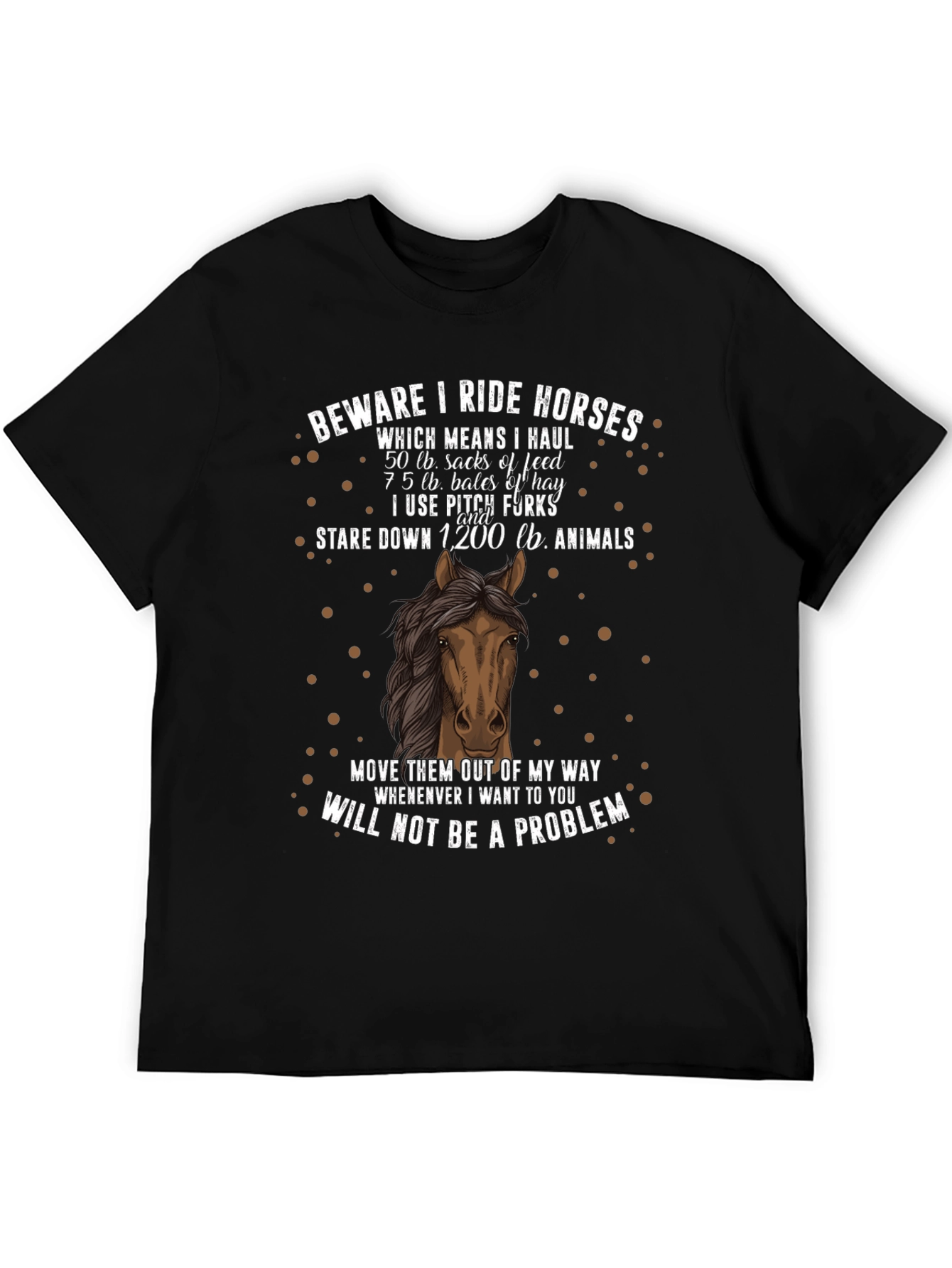 Beware I Ride Horses T-Shirt