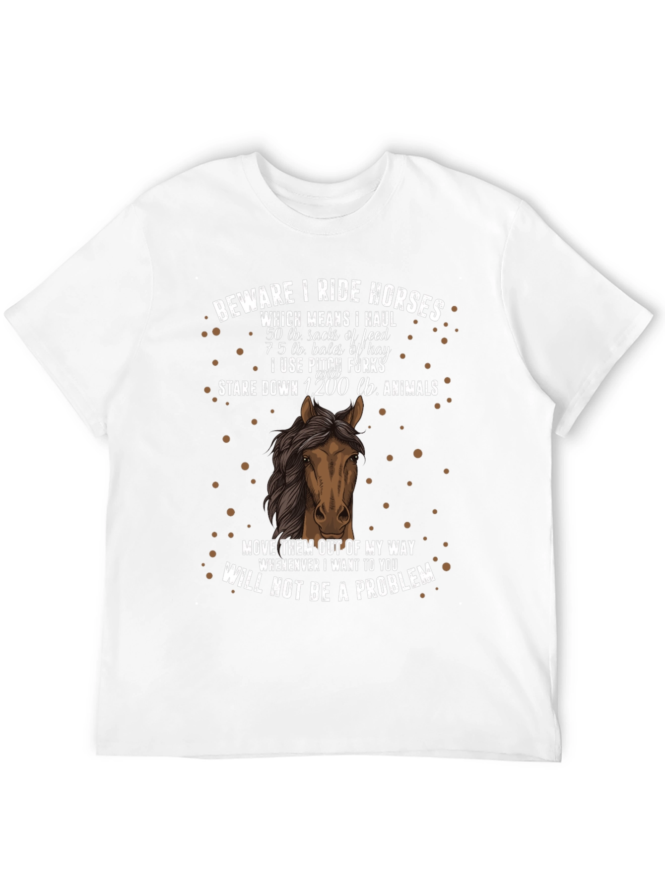 Beware I Ride Horses T-Shirt