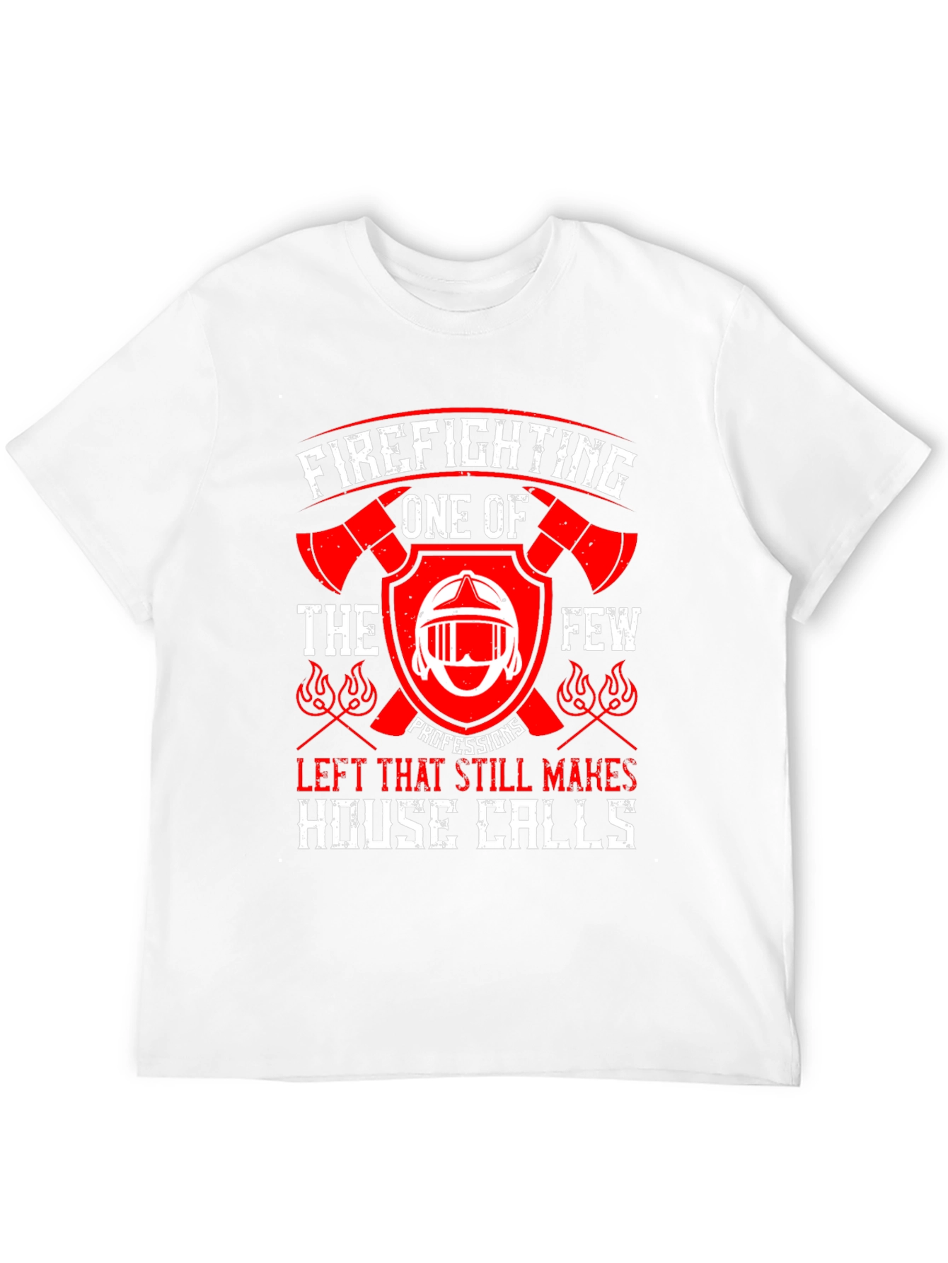 Firefighting House Calls T-Shirt