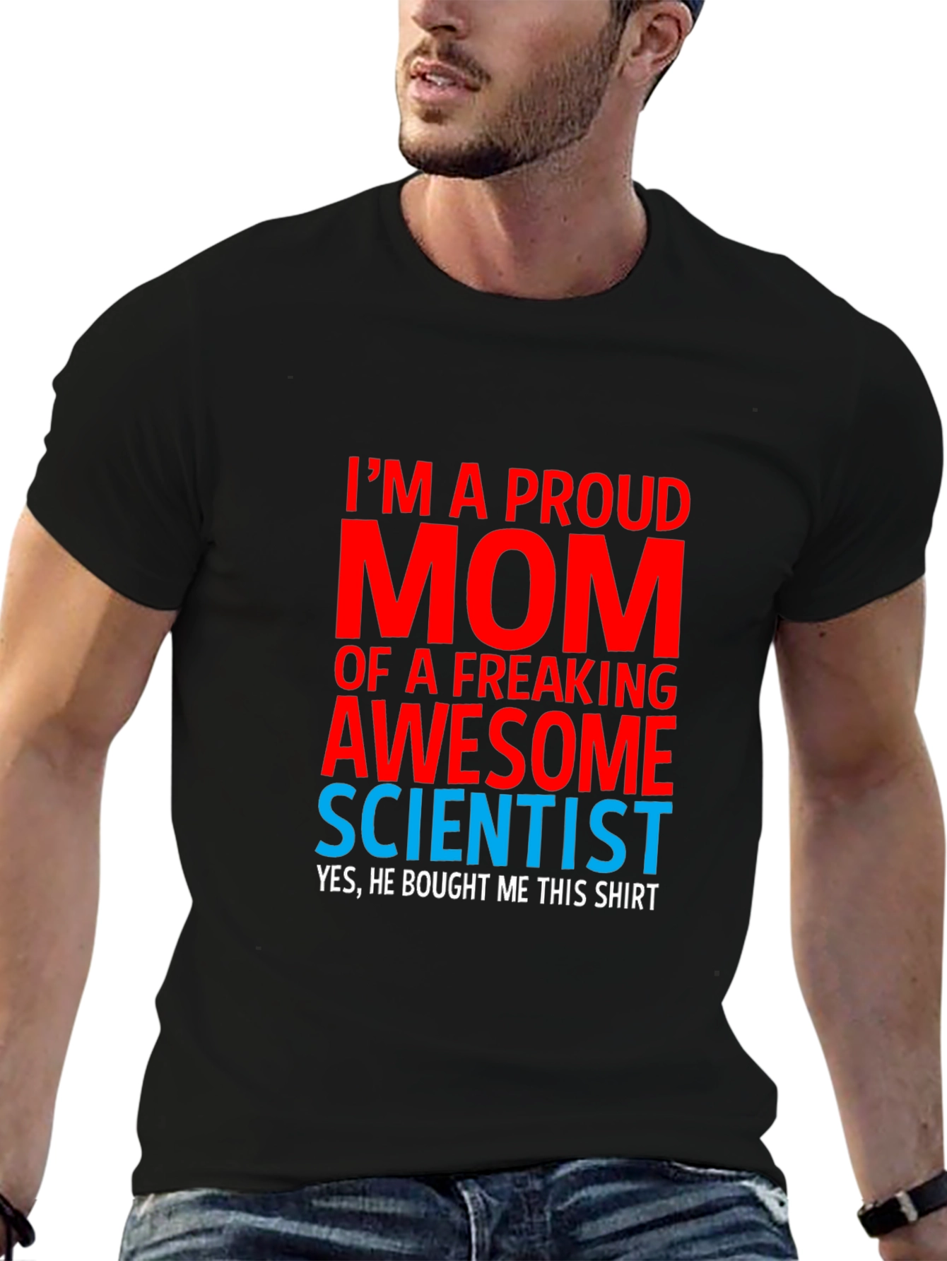 Proud Mom of a Scientist T-Shirt
