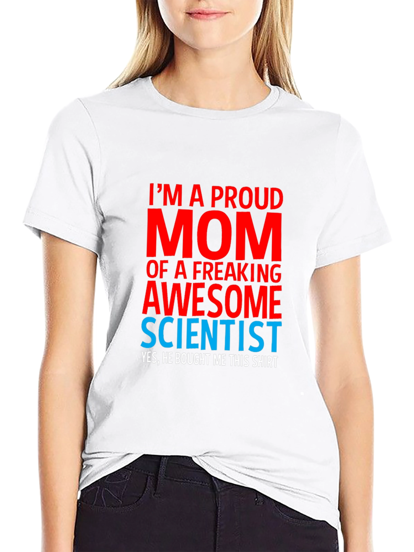 Proud Mom of a Scientist T-Shirt