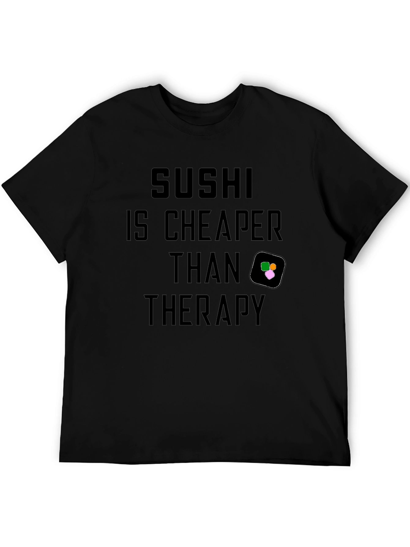 Sushi Cheaper Than Therapy Graphic Tee