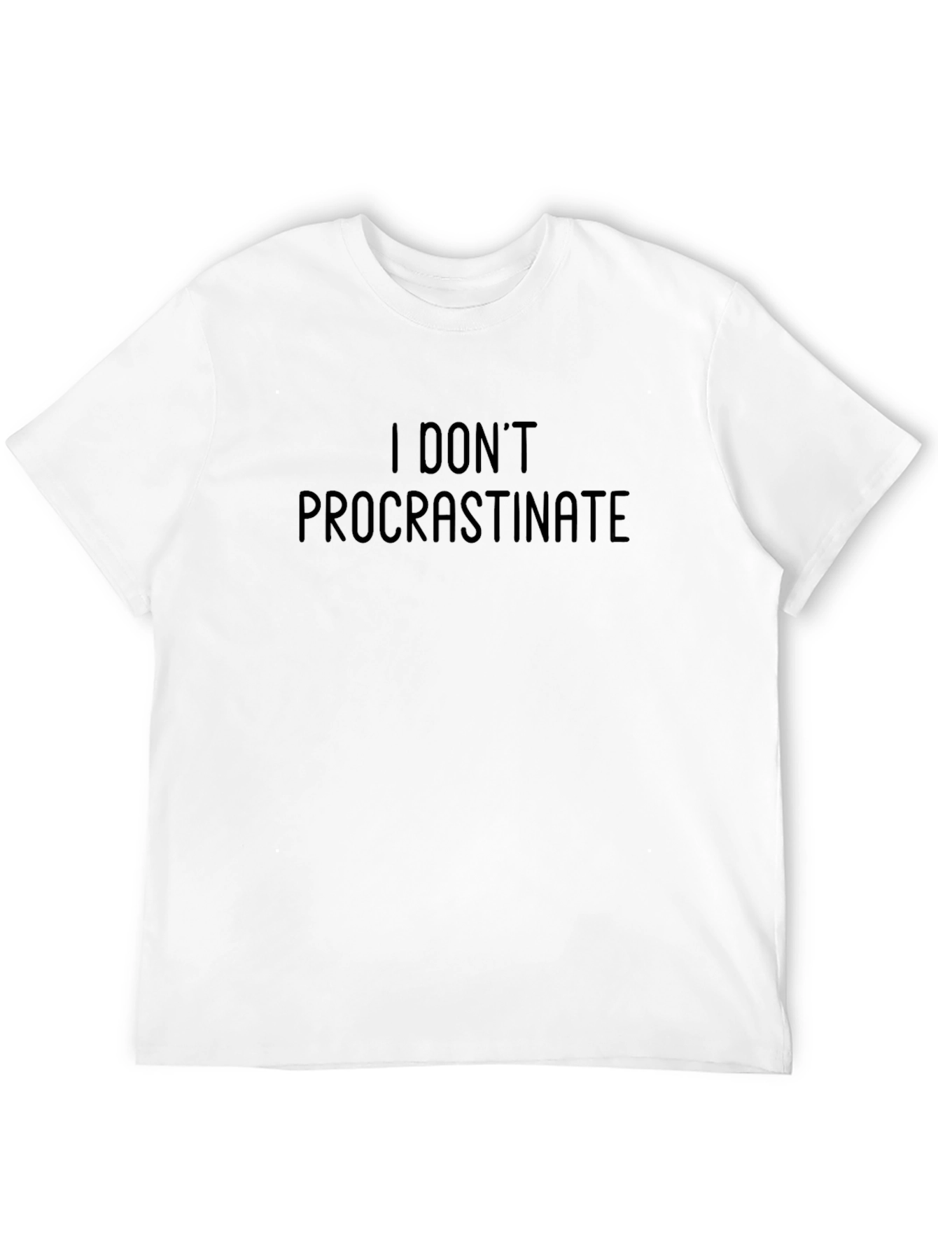 I Dont Procrastinate Funny Graphic T-Shirt