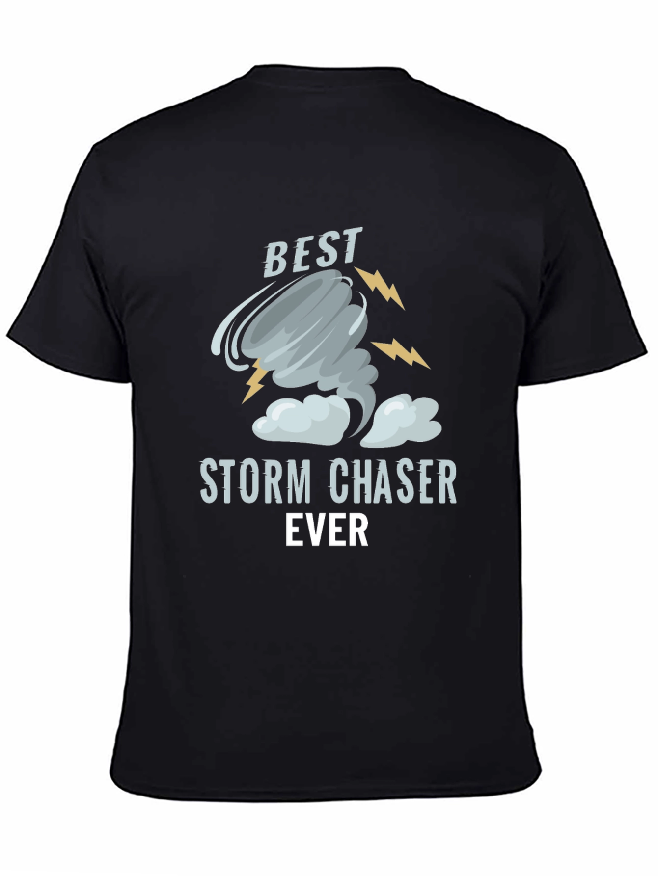 Best Storm Chaser Ever Graphic T-Shirt