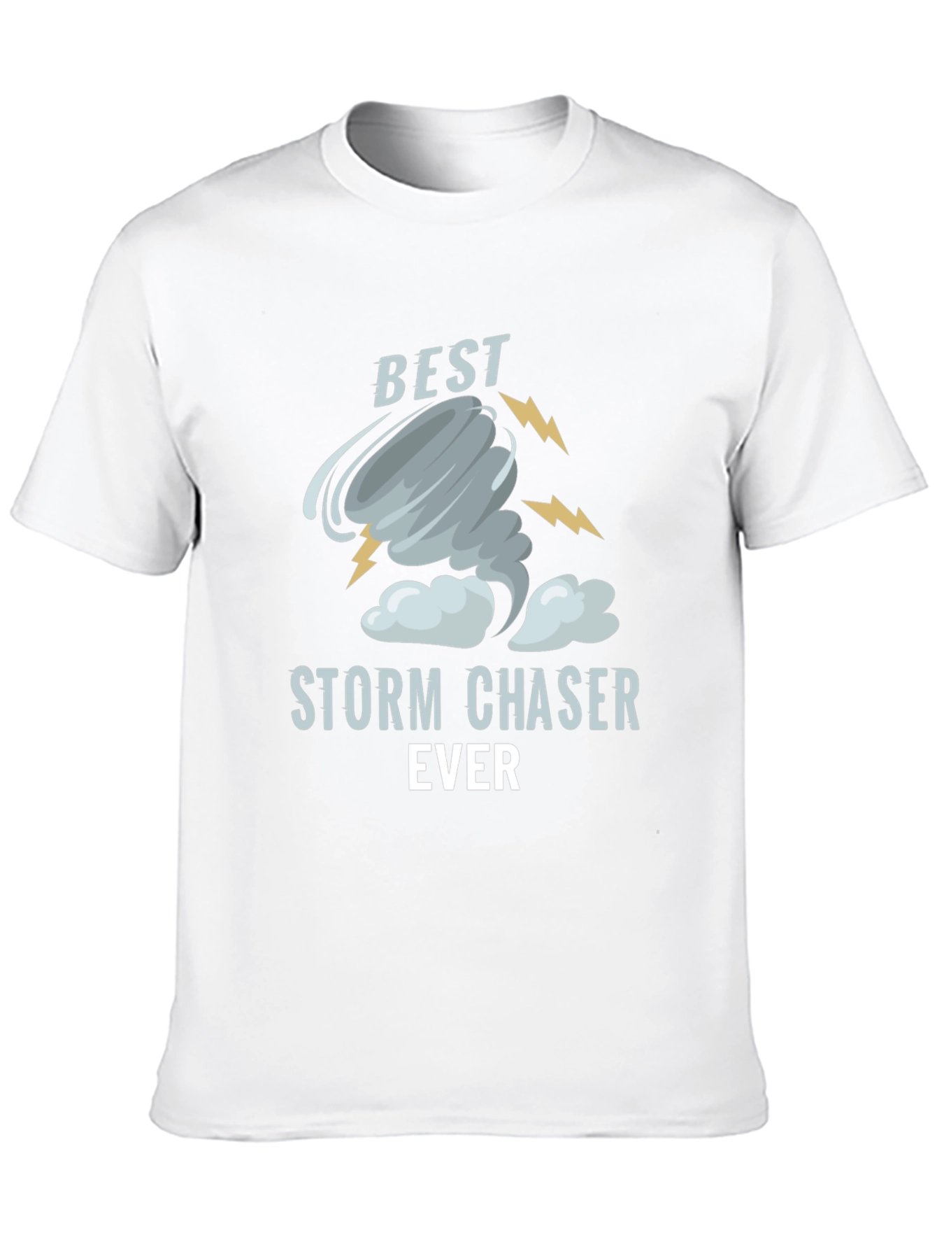 Best Storm Chaser Ever Graphic T-Shirt