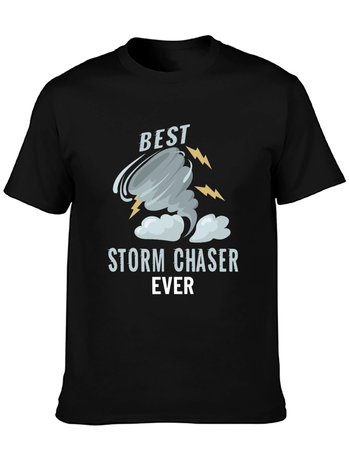 Best Storm Chaser Ever Graphic T-Shirt