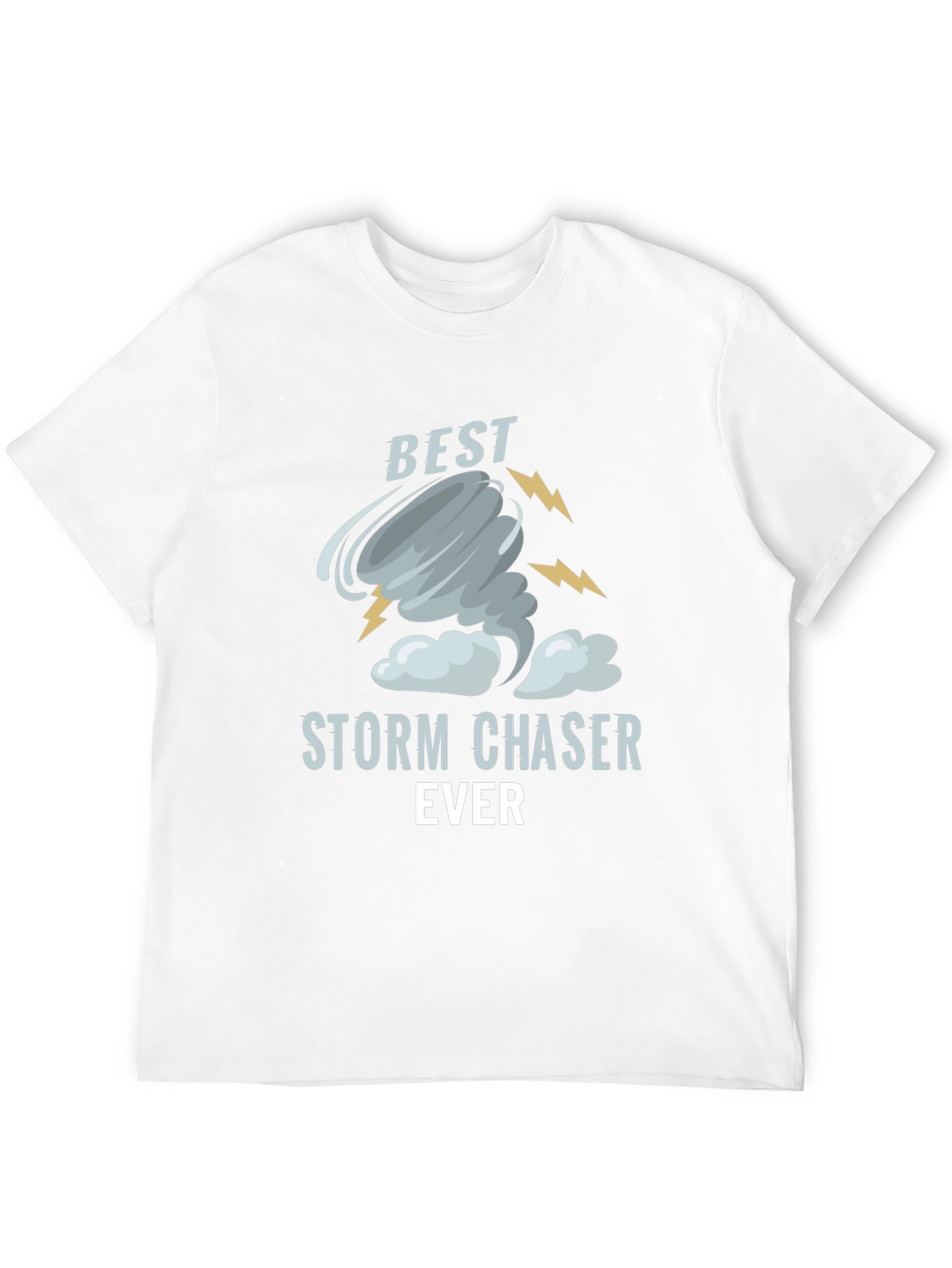 Best Storm Chaser Ever Graphic T-Shirt