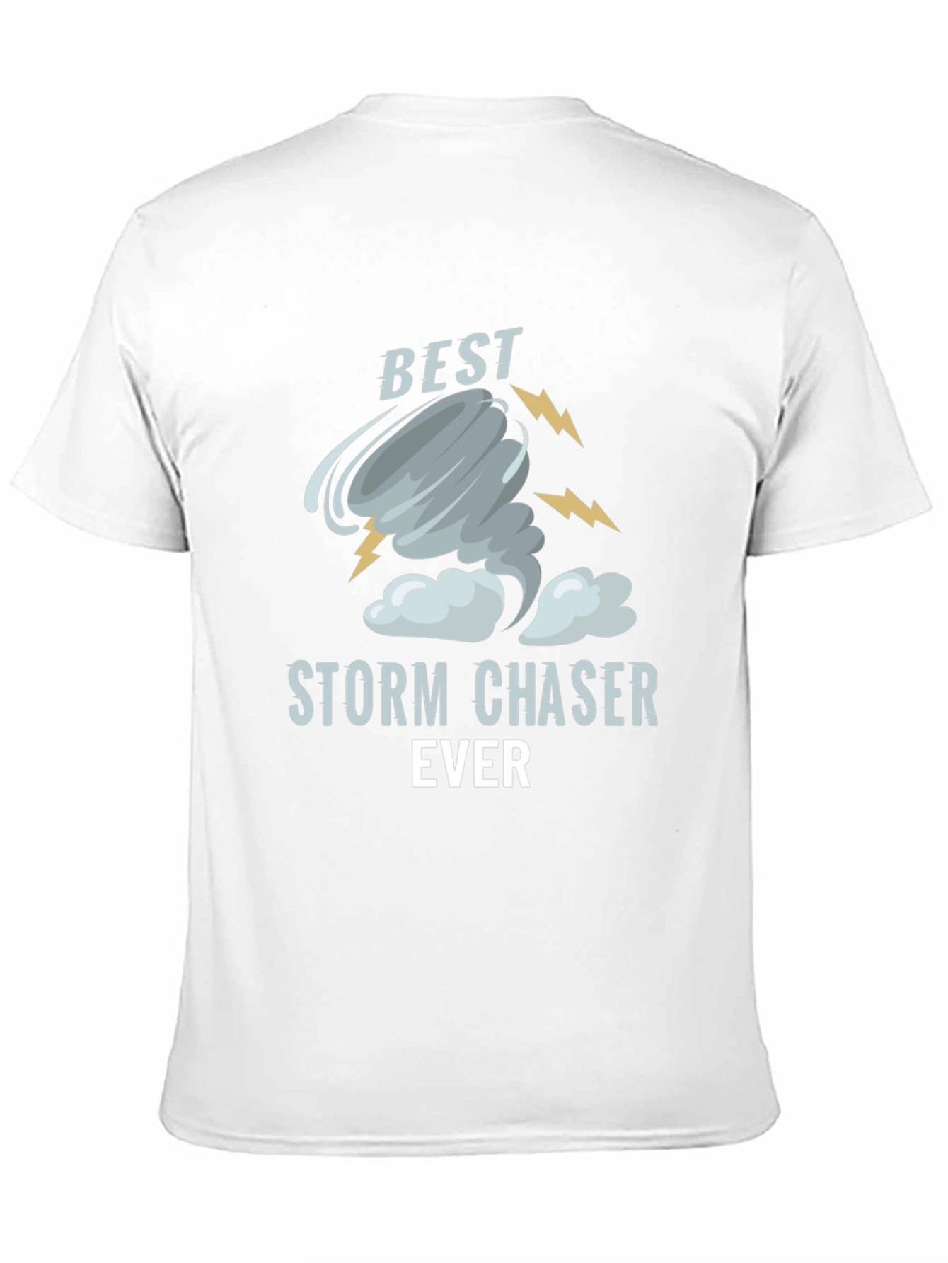 Best Storm Chaser Ever Graphic T-Shirt