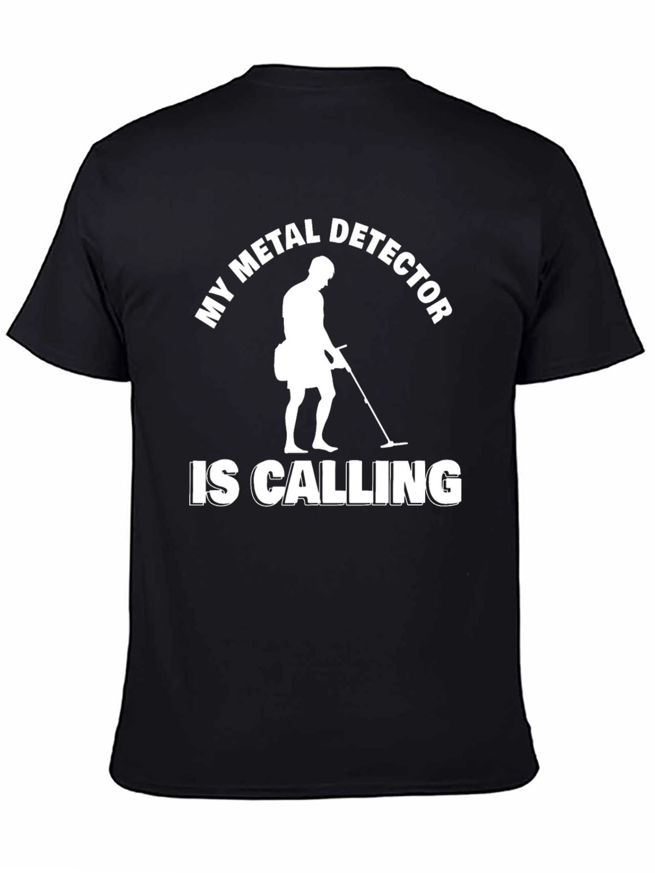 Metal Detector Calling T-Shirt - Hobbyist Apparel