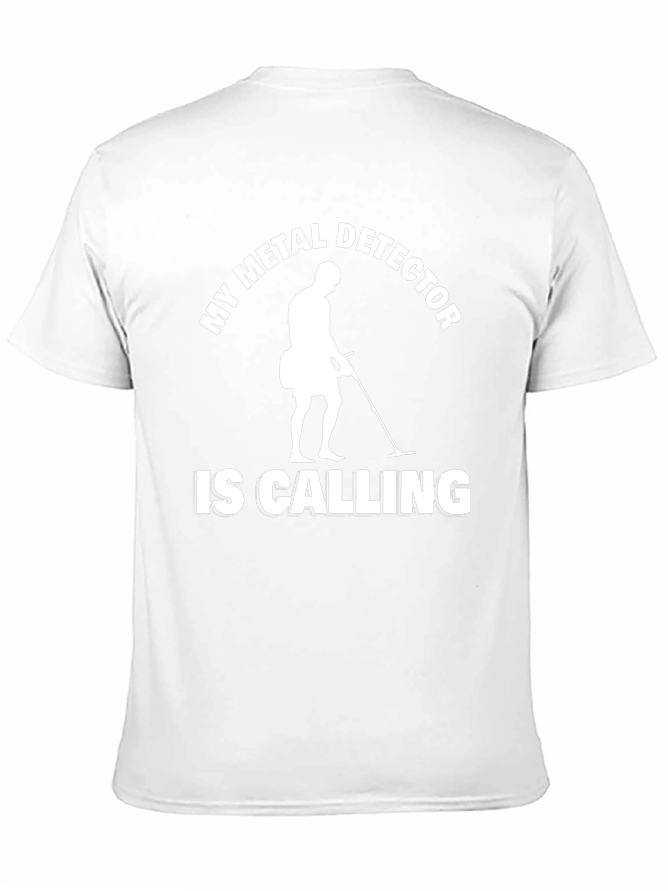 Metal Detector Calling T-Shirt - Hobbyist Apparel