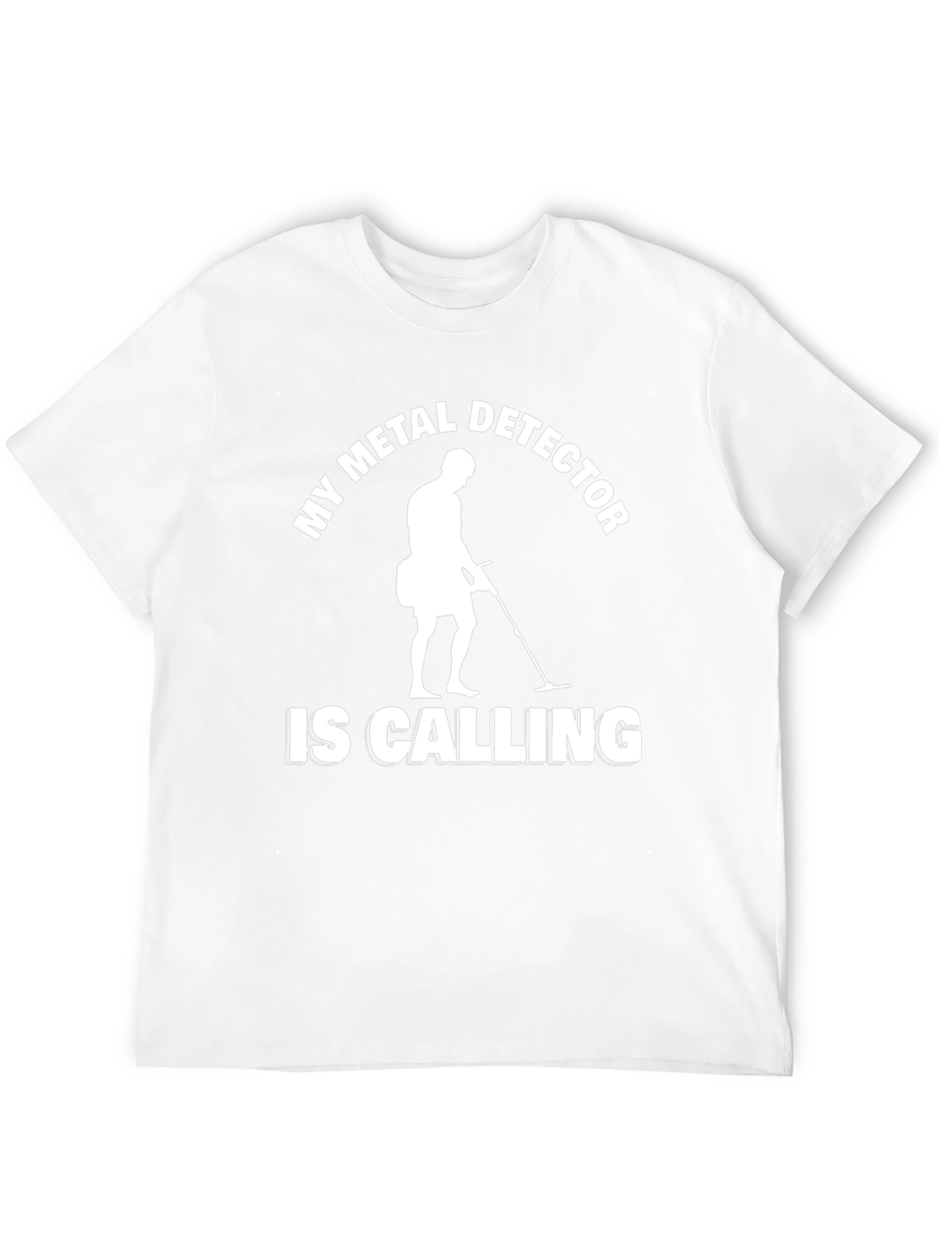 Metal Detector Calling T-Shirt - Hobbyist Apparel