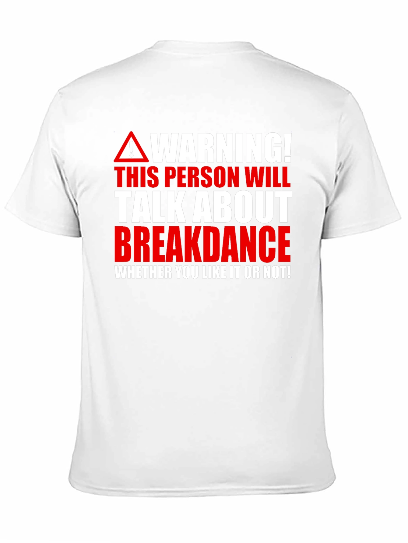 Warning Breakdance T-Shirt - Talk About It!