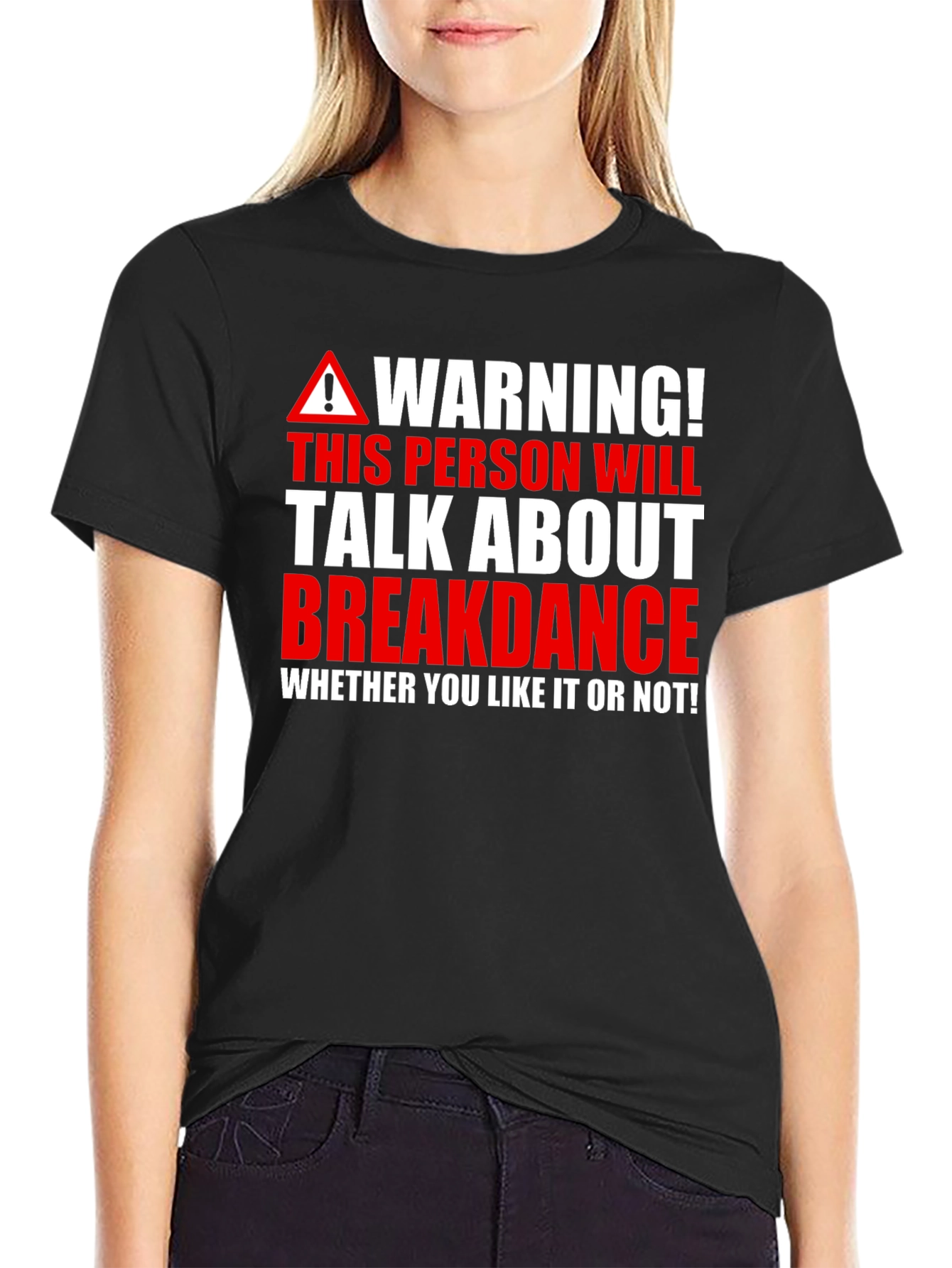 Warning Breakdance T-Shirt - Talk About It!