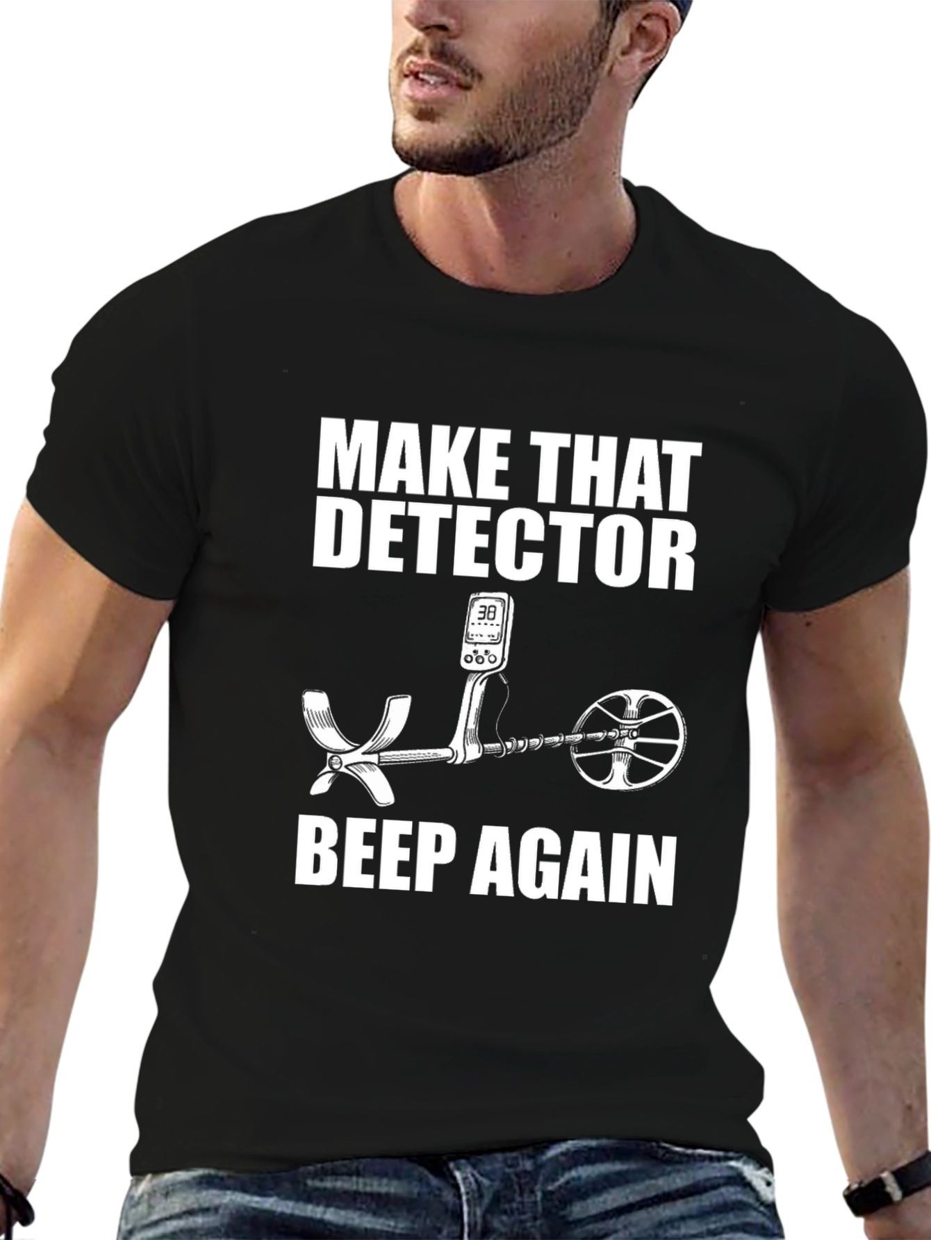 Make That Detector Beep Again T-Shirt