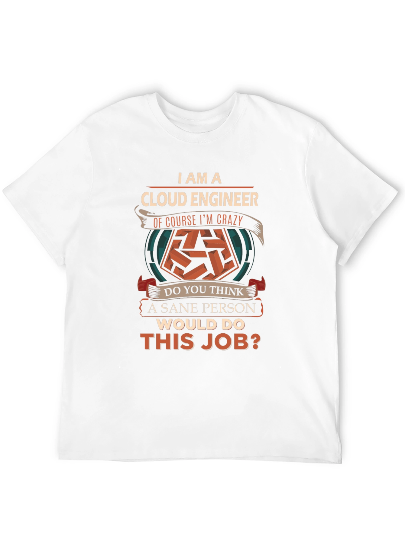 Cloud Engineer Crazy Job T-Shirt