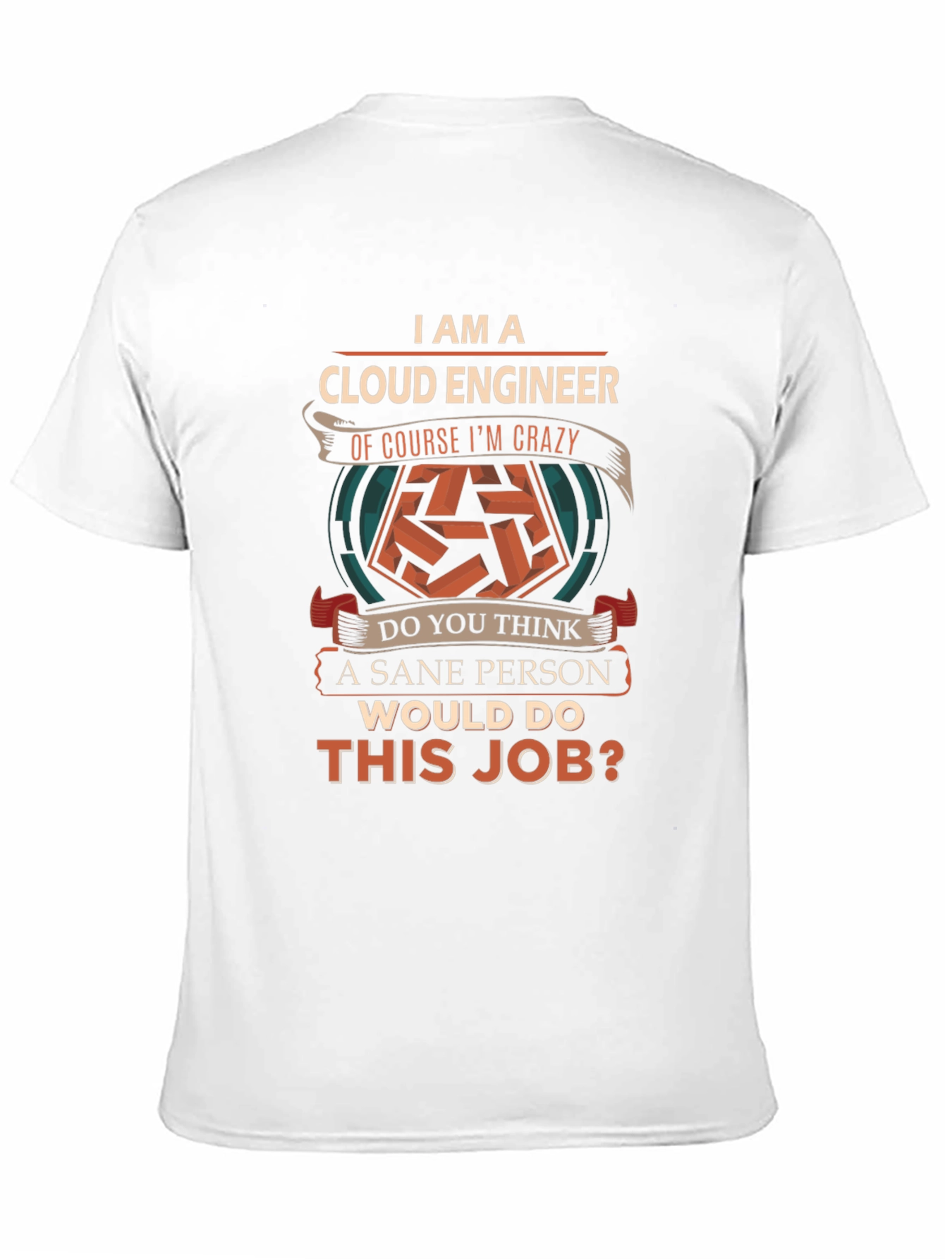 Cloud Engineer Crazy Job T-Shirt
