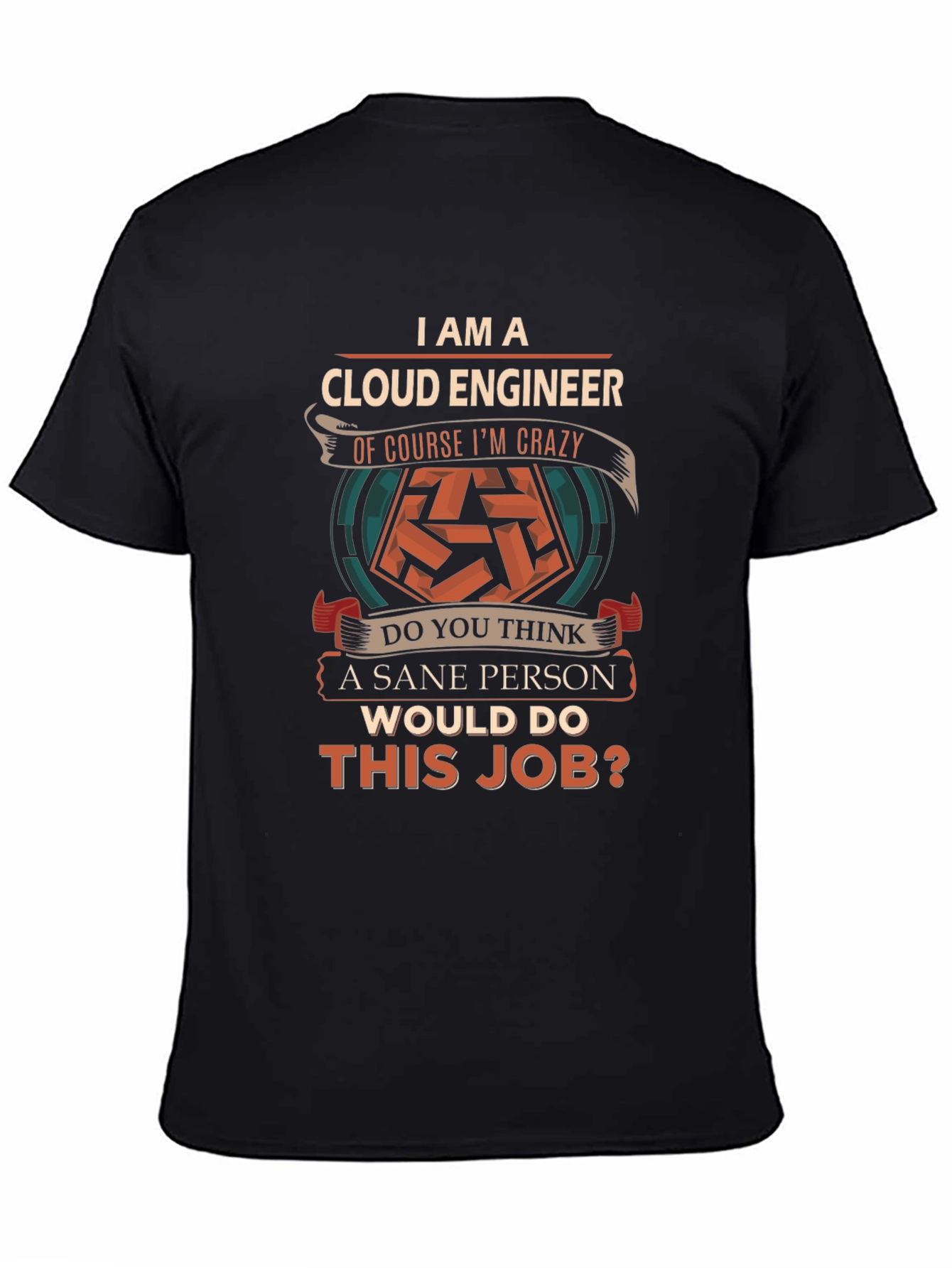Cloud Engineer Crazy Job T-Shirt