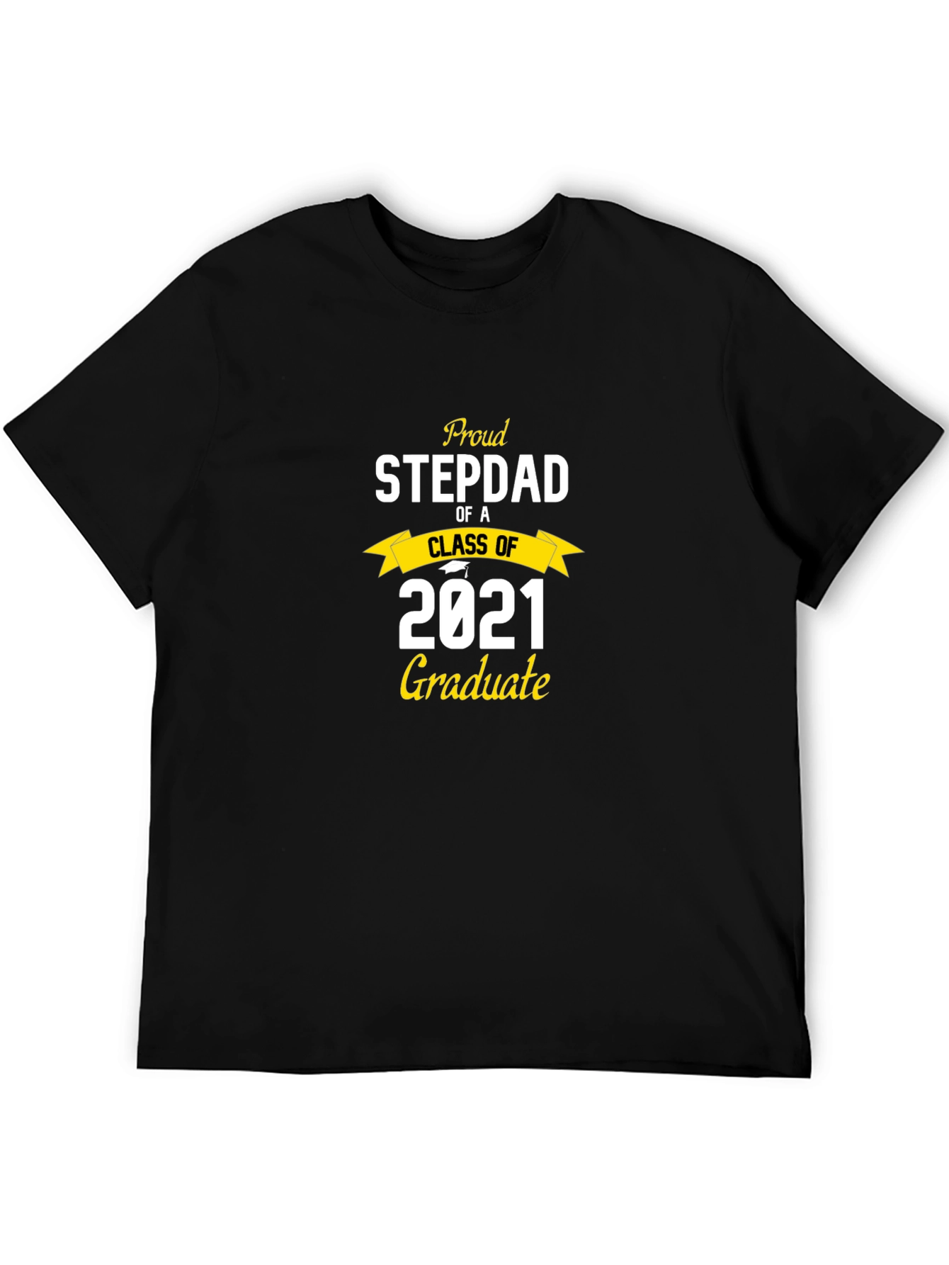 Proud Stepdad Class of 2021 Graduate T-Shirt