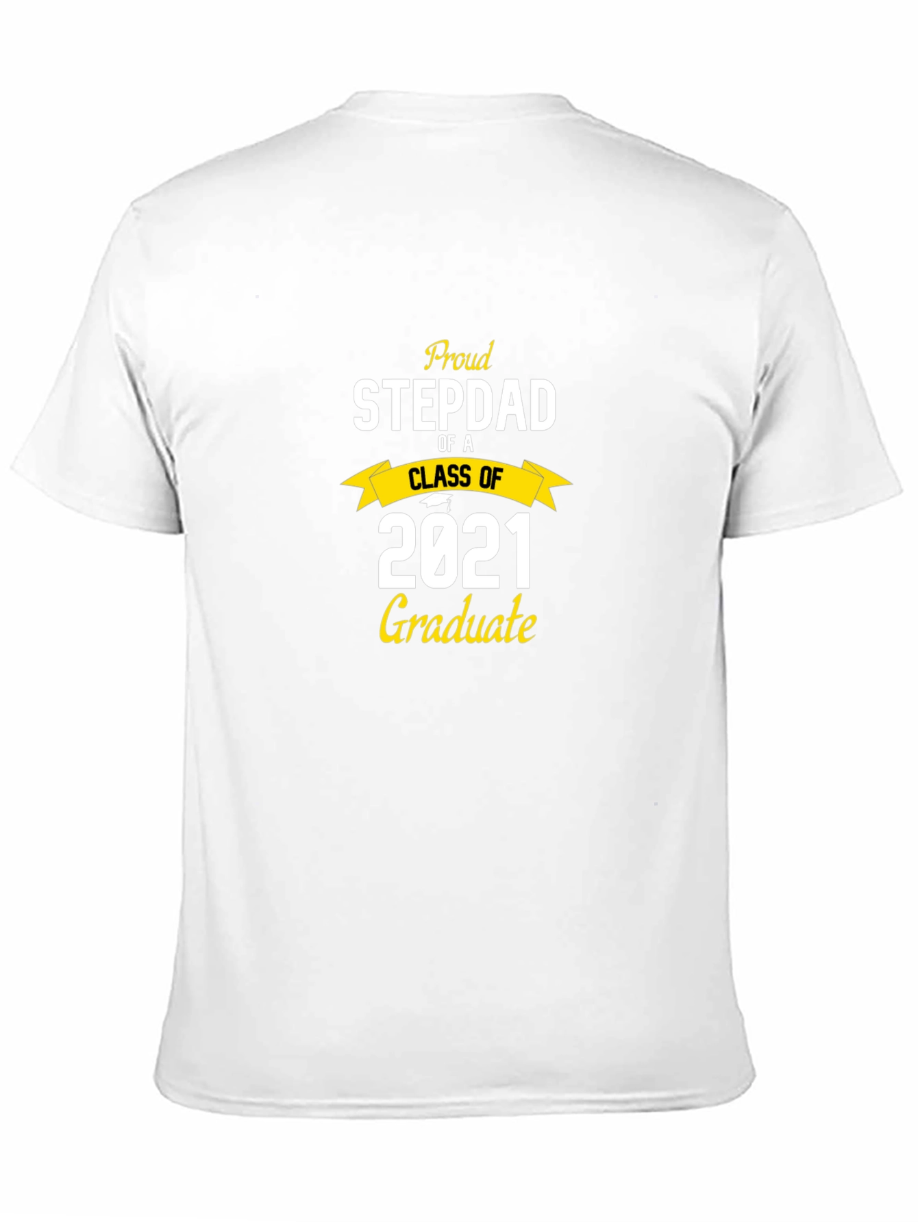 Proud Stepdad Class of 2021 Graduate T-Shirt