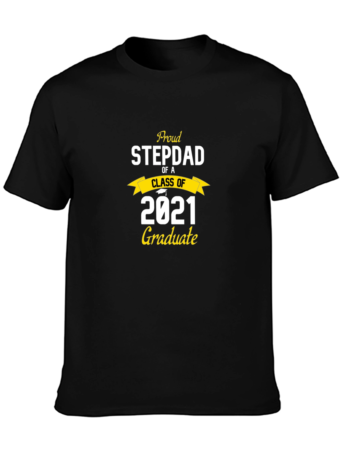 Proud Stepdad Class of 2021 Graduate T-Shirt