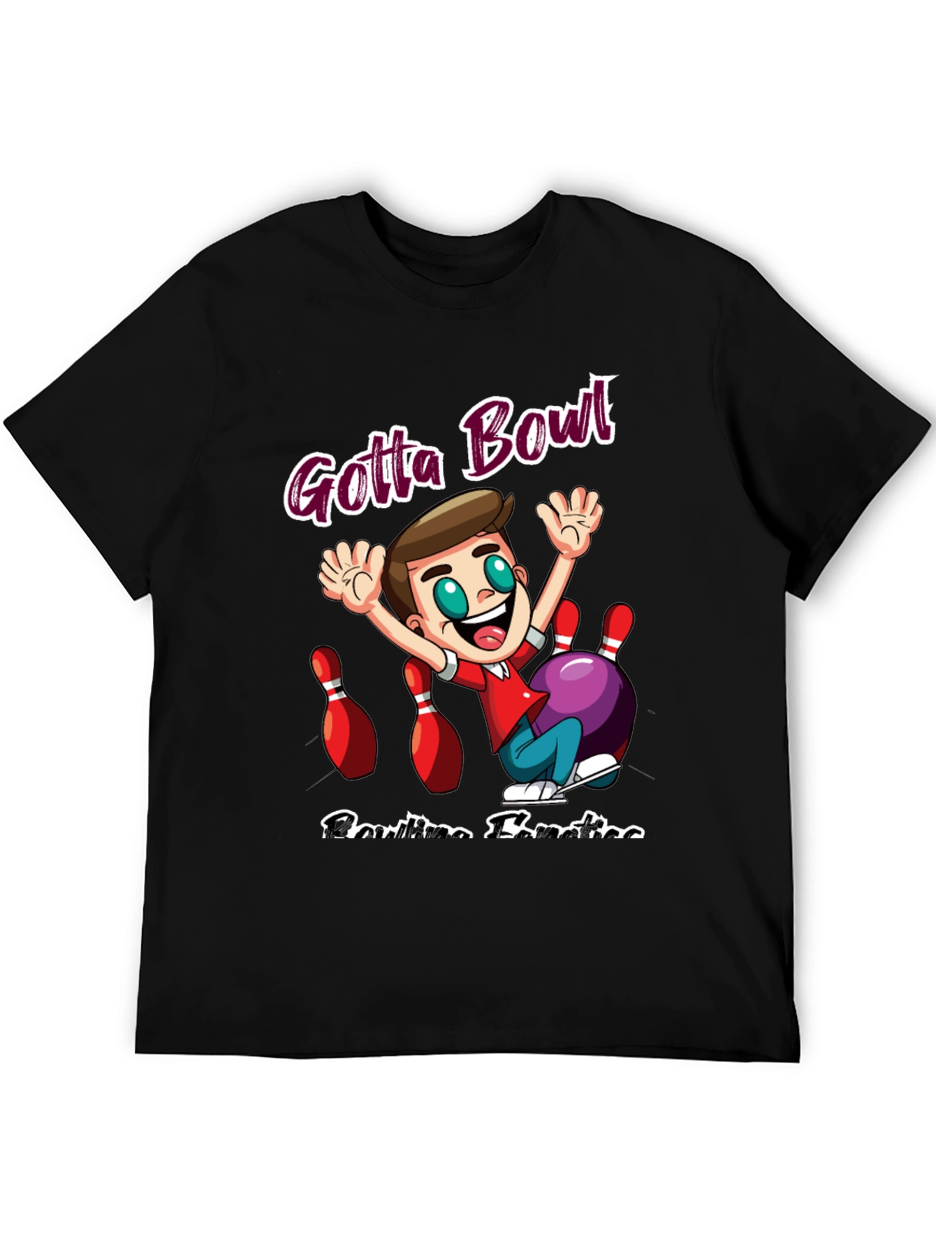 Gotta Bowl Bowling Fanatics T-Shirt
