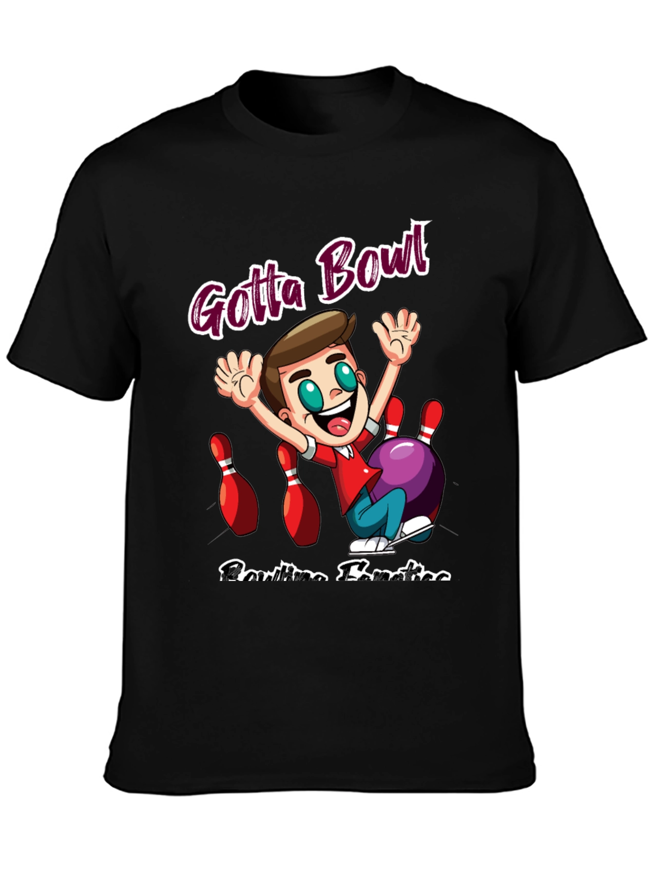 Gotta Bowl Bowling Fanatics T-Shirt