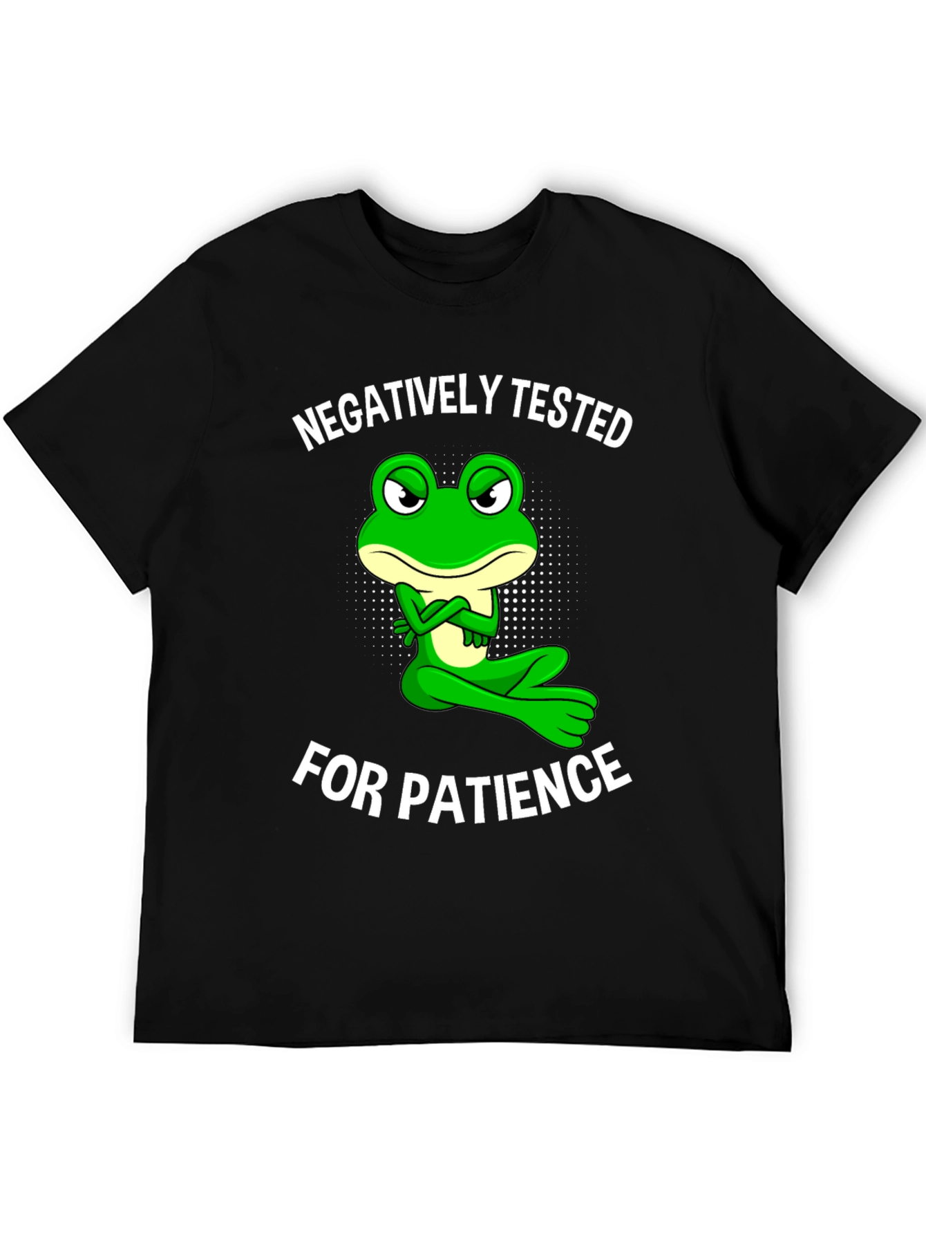 Negatively Tested for Patience Frog Graphic Tee