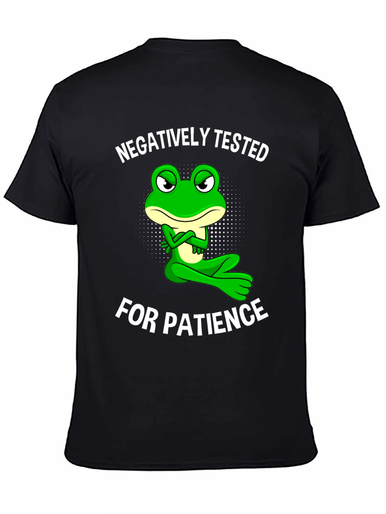 Negatively Tested for Patience Frog Graphic Tee