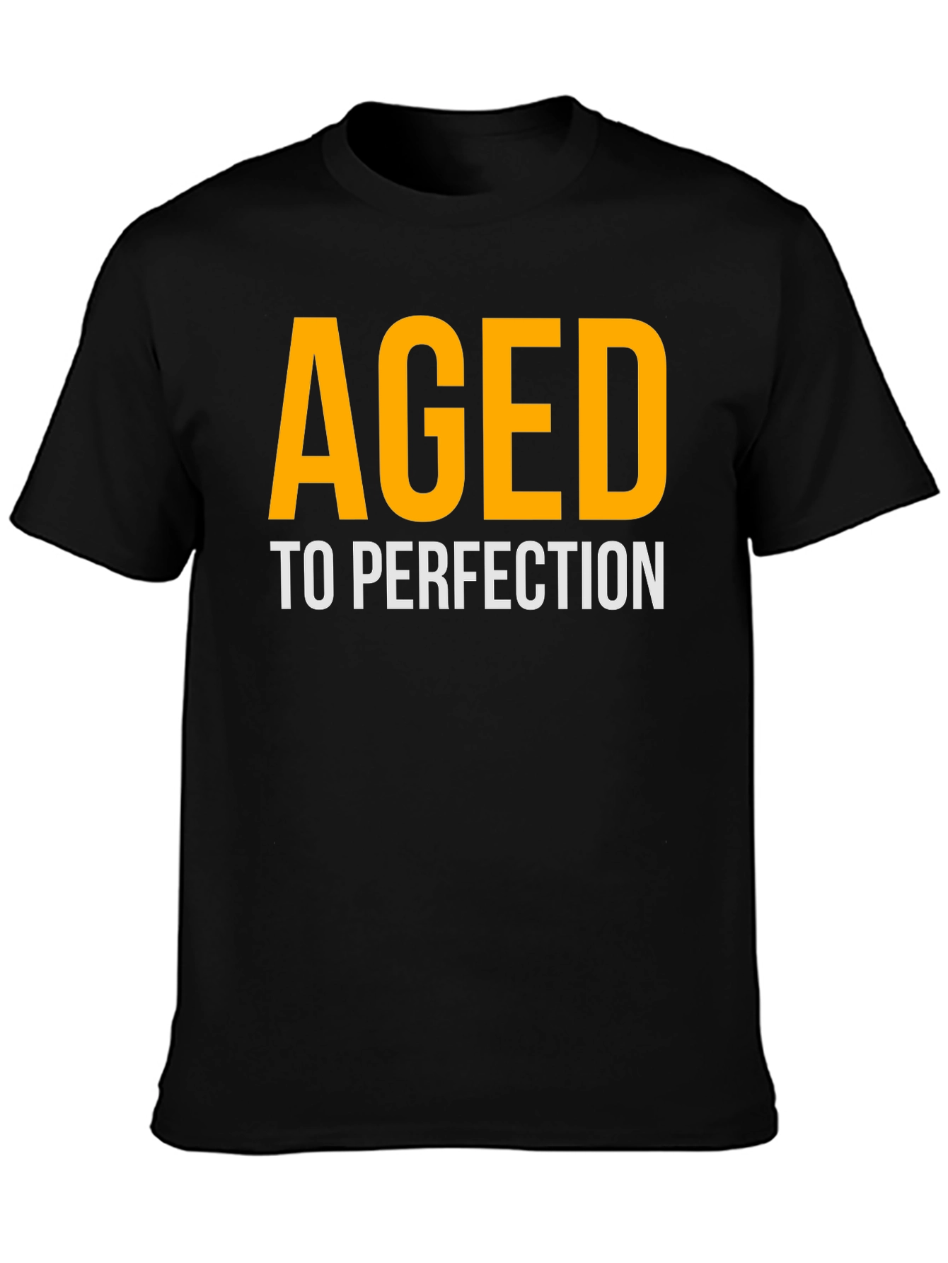 Aged to Perfection Black T-Shirt
