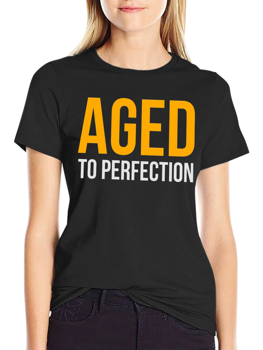 Aged to Perfection Black T-Shirt