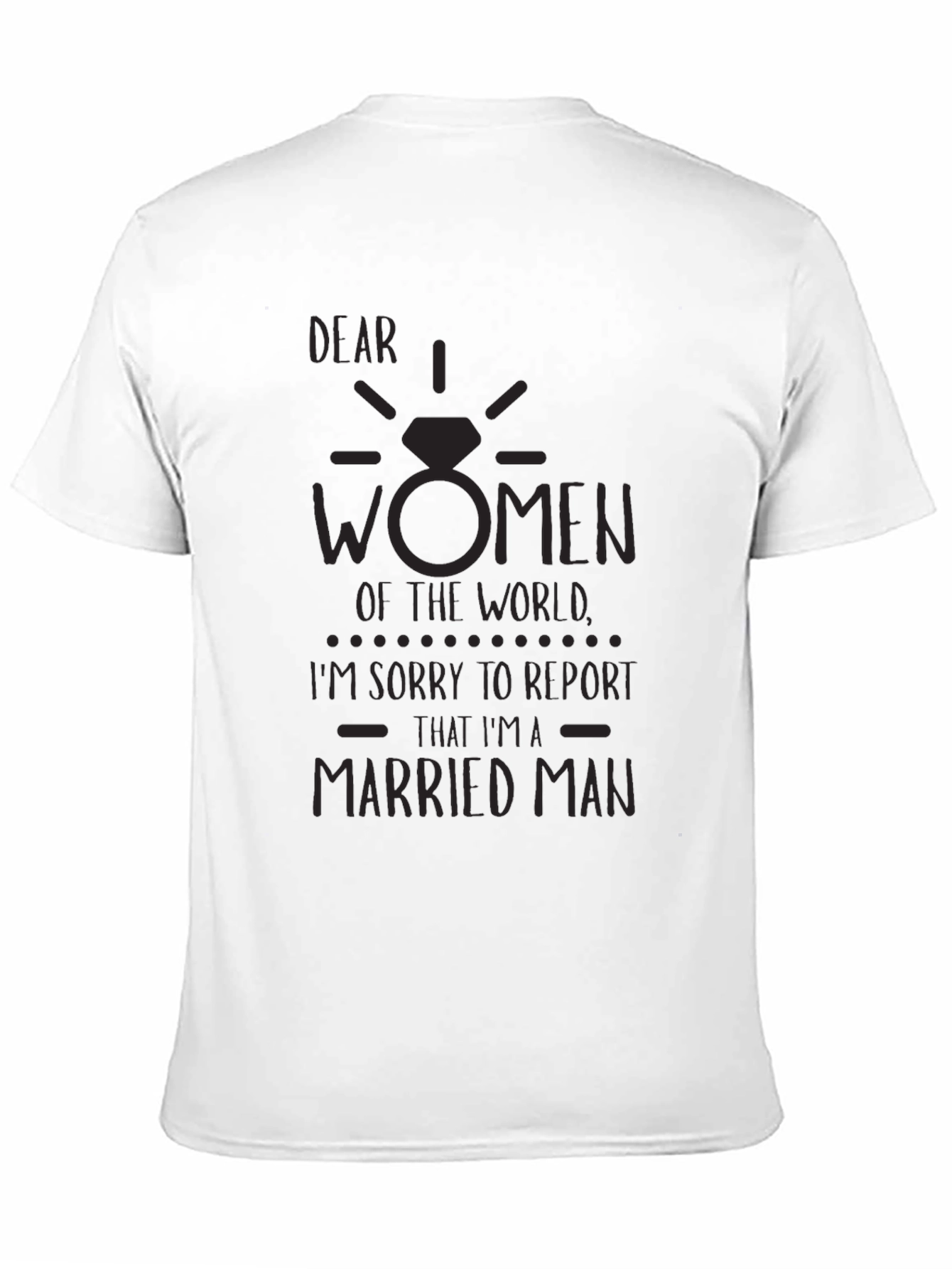 Dear Women T-Shirt Funny Married Man Graphic Tee