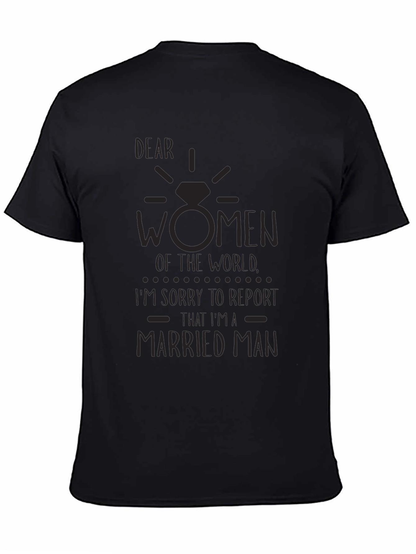 Dear Women T-Shirt Funny Married Man Graphic Tee