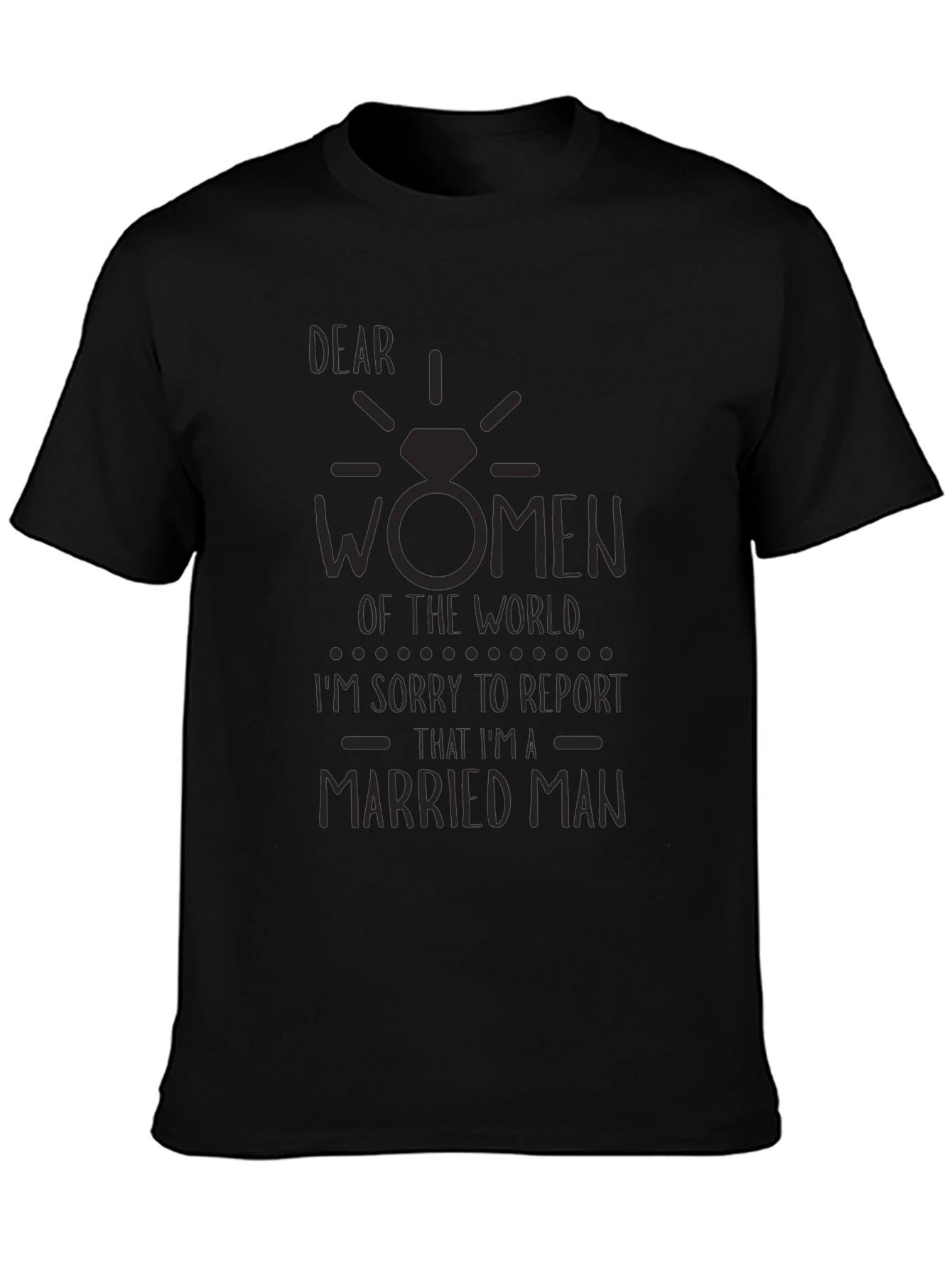Dear Women T-Shirt Funny Married Man Graphic Tee
