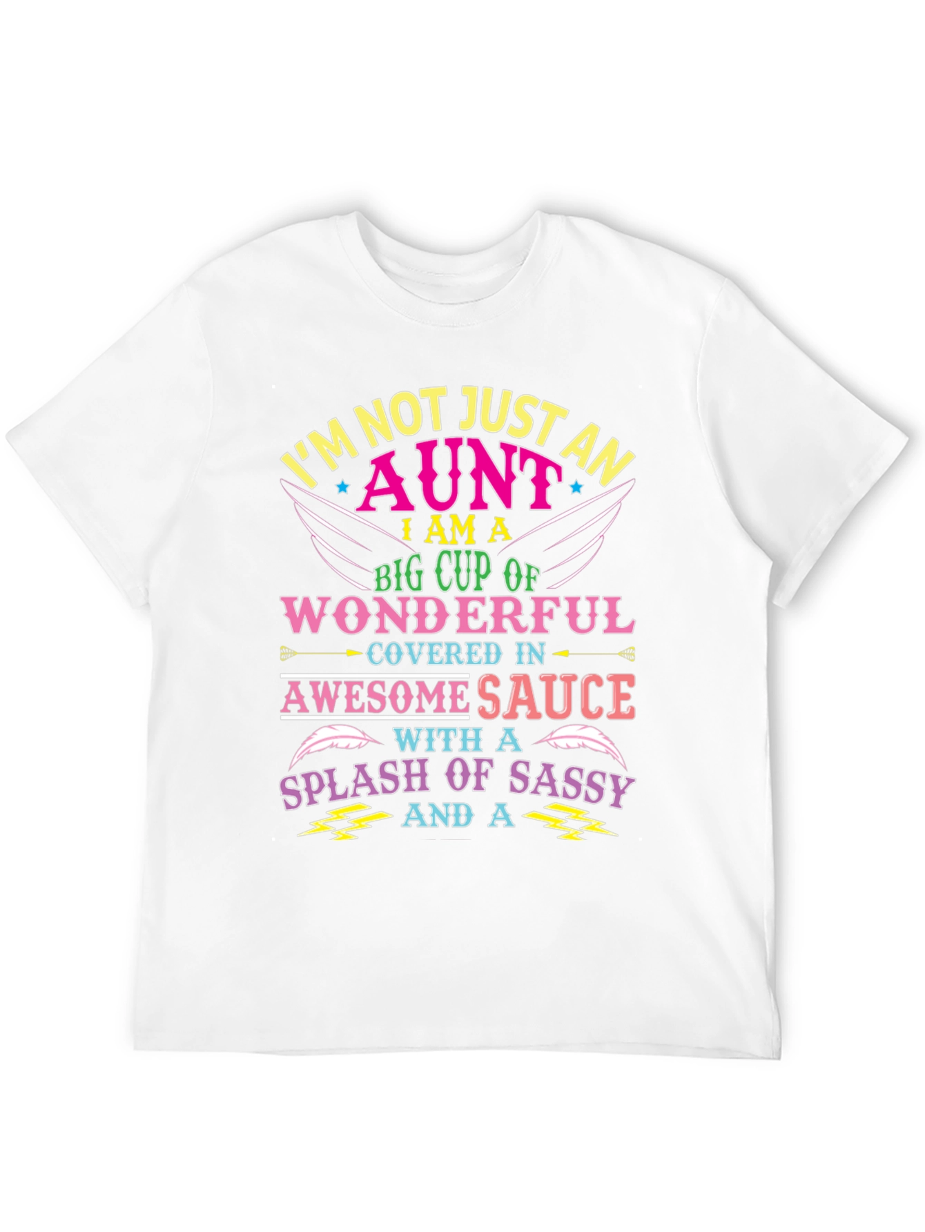 Im Not Just An Aunt T-Shirt