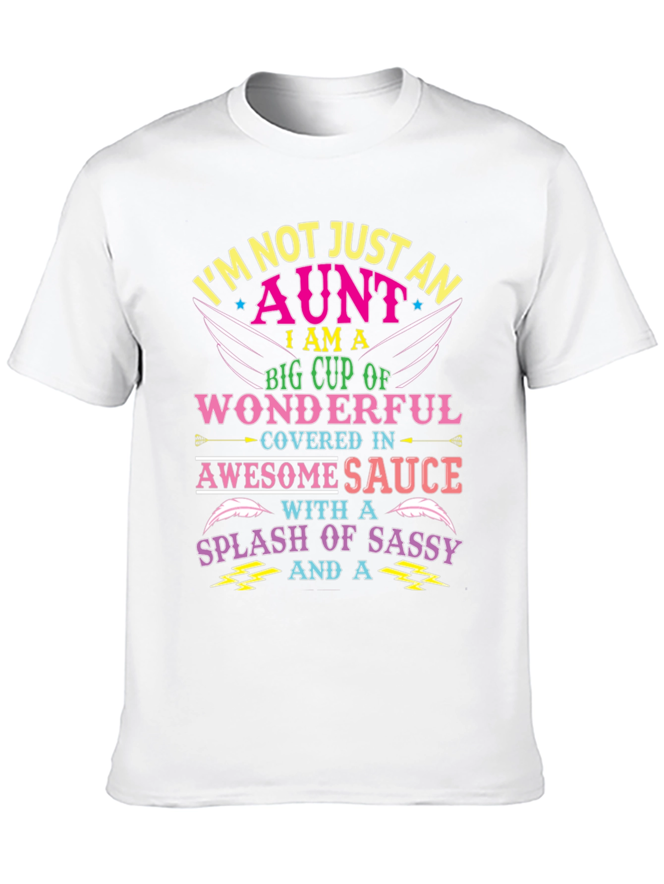 Im Not Just An Aunt T-Shirt