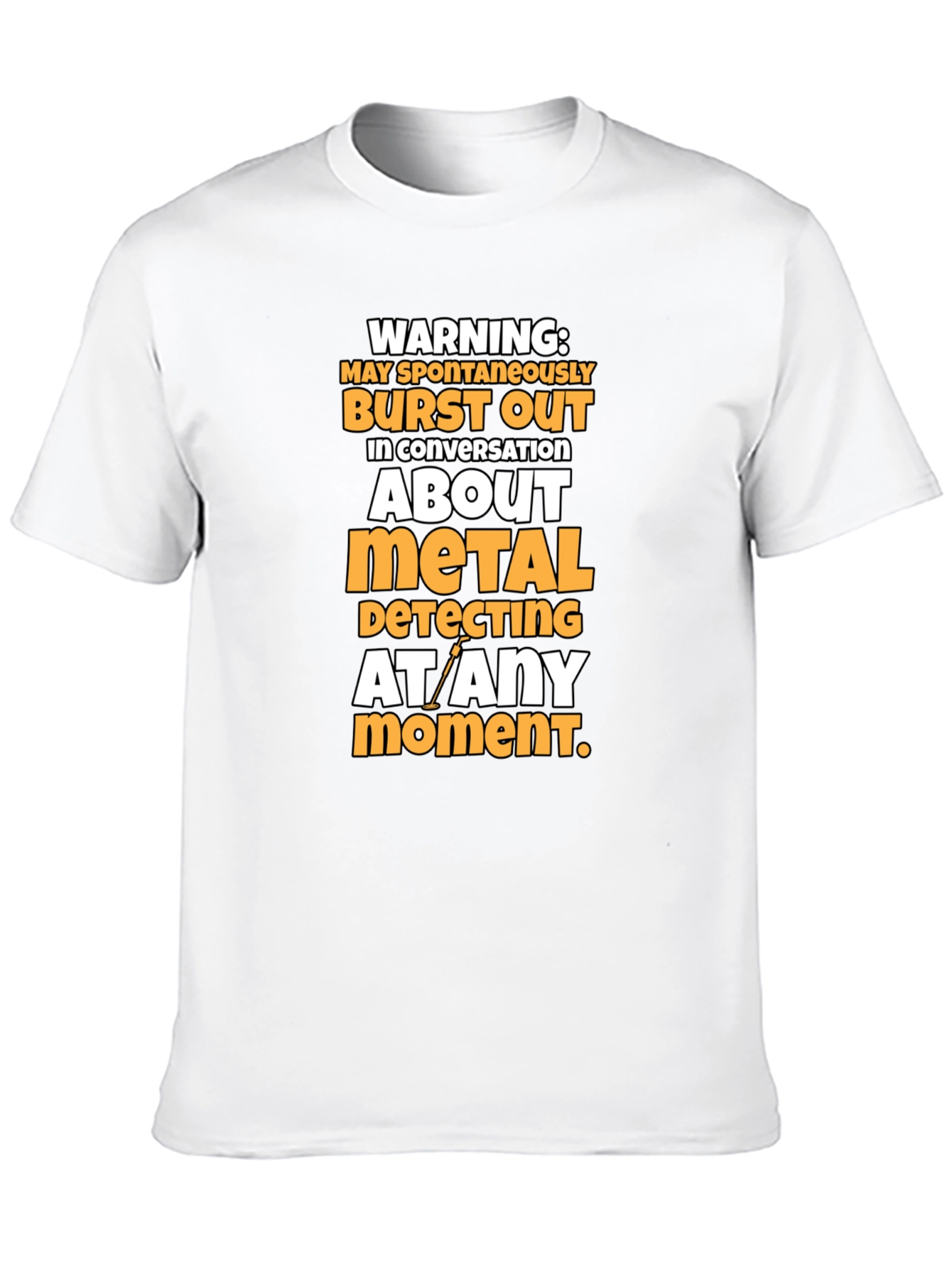 Metal Detecting Warning T-Shirt - Funny Hobby Tee