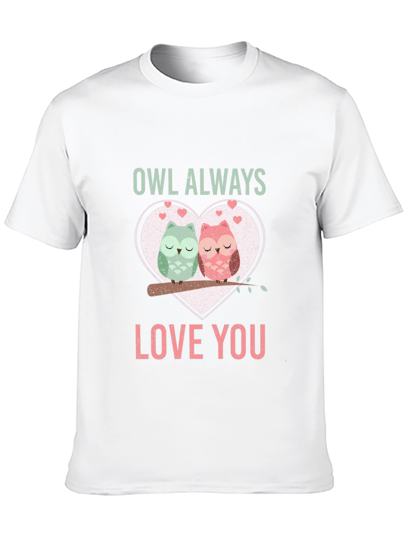 Owl Always Love You T-Shirt