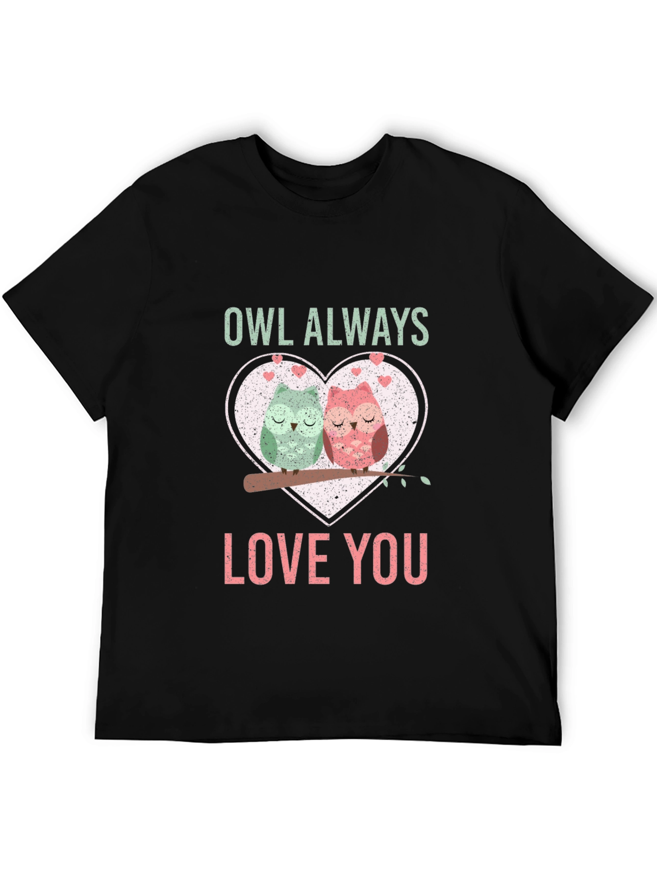 Owl Always Love You T-Shirt