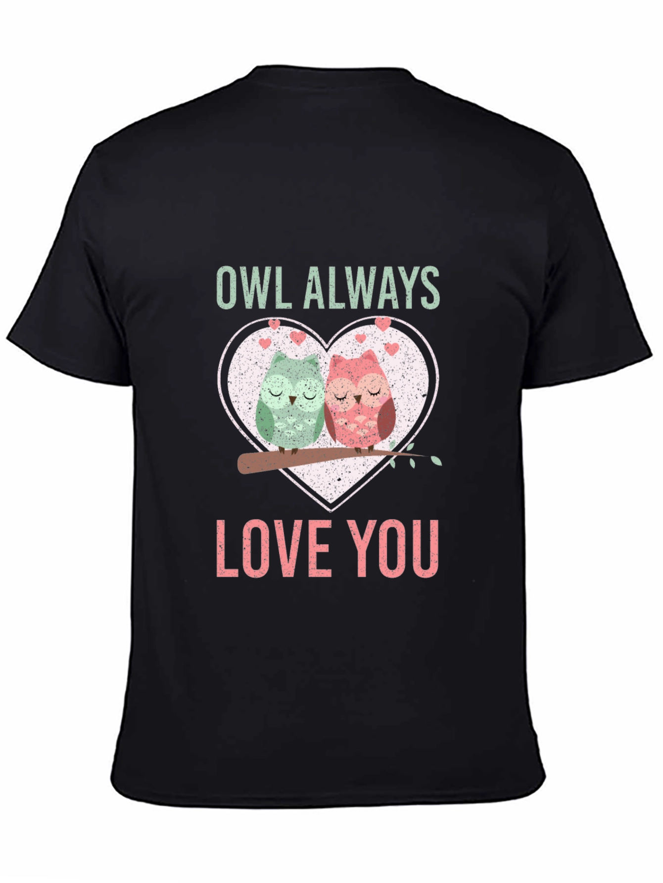Owl Always Love You T-Shirt