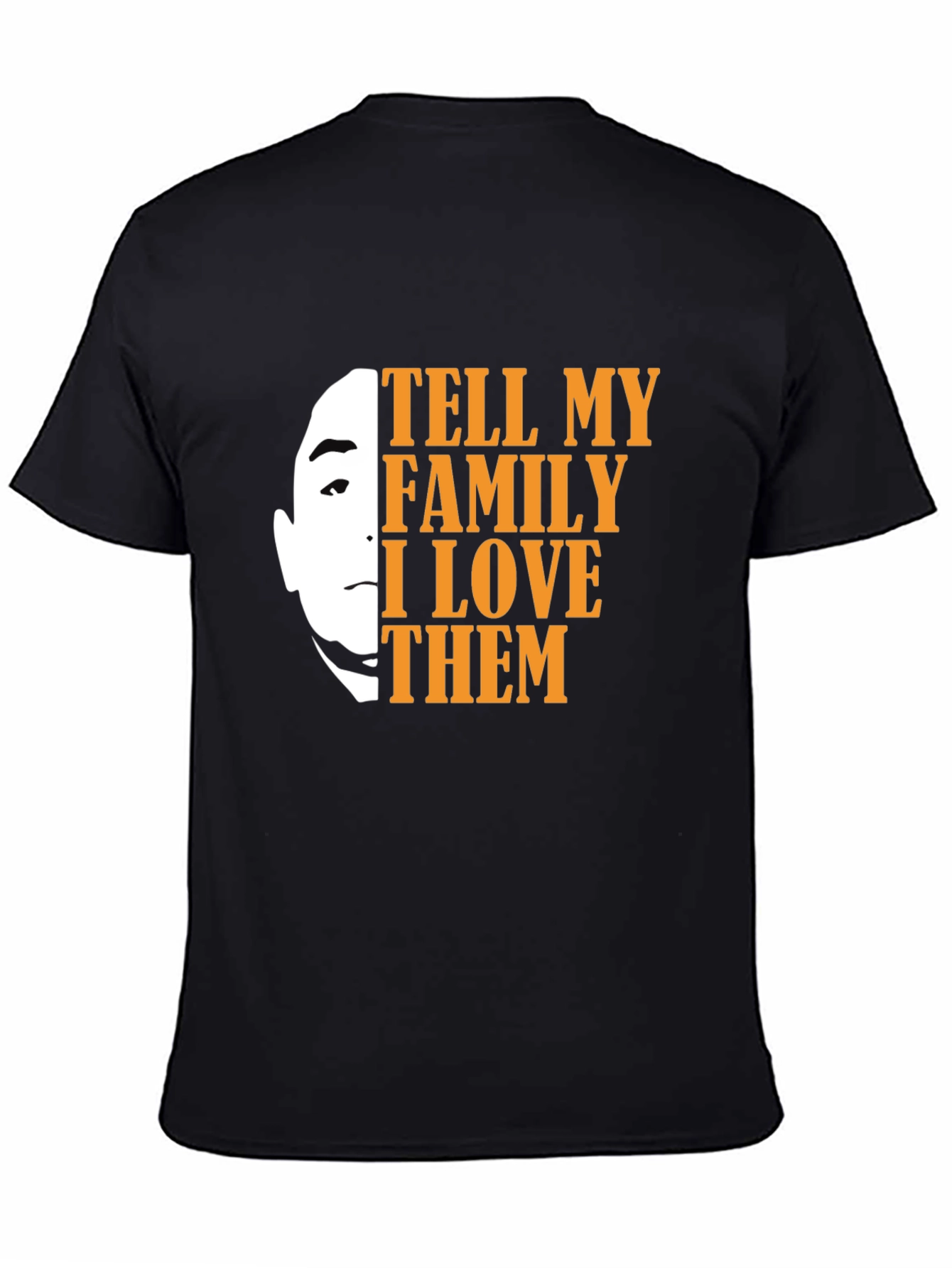 Tell My Family I Love Them Black Graphic Tee