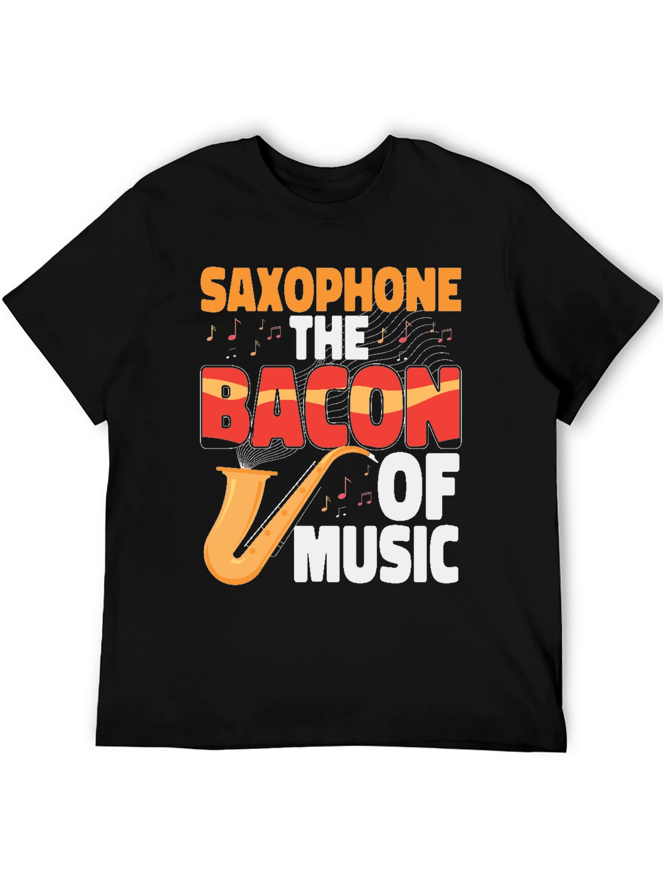 Saxophone The Bacon Of Music Graphic T-Shirt