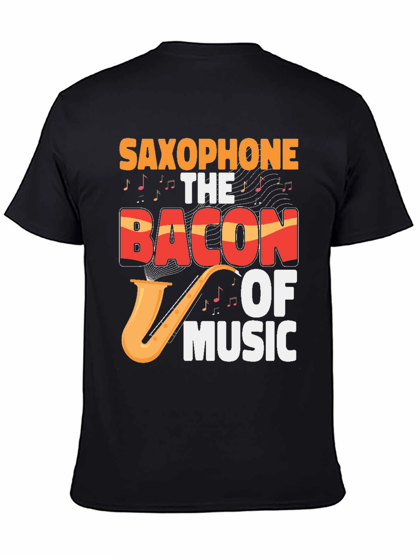 Saxophone The Bacon Of Music Graphic T-Shirt
